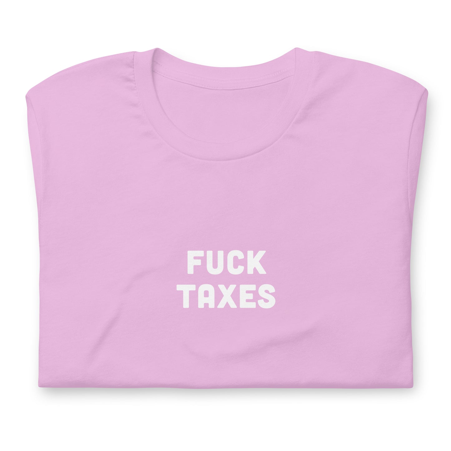 Fuck Taxes T-Shirt Size 2XL Color Forest
