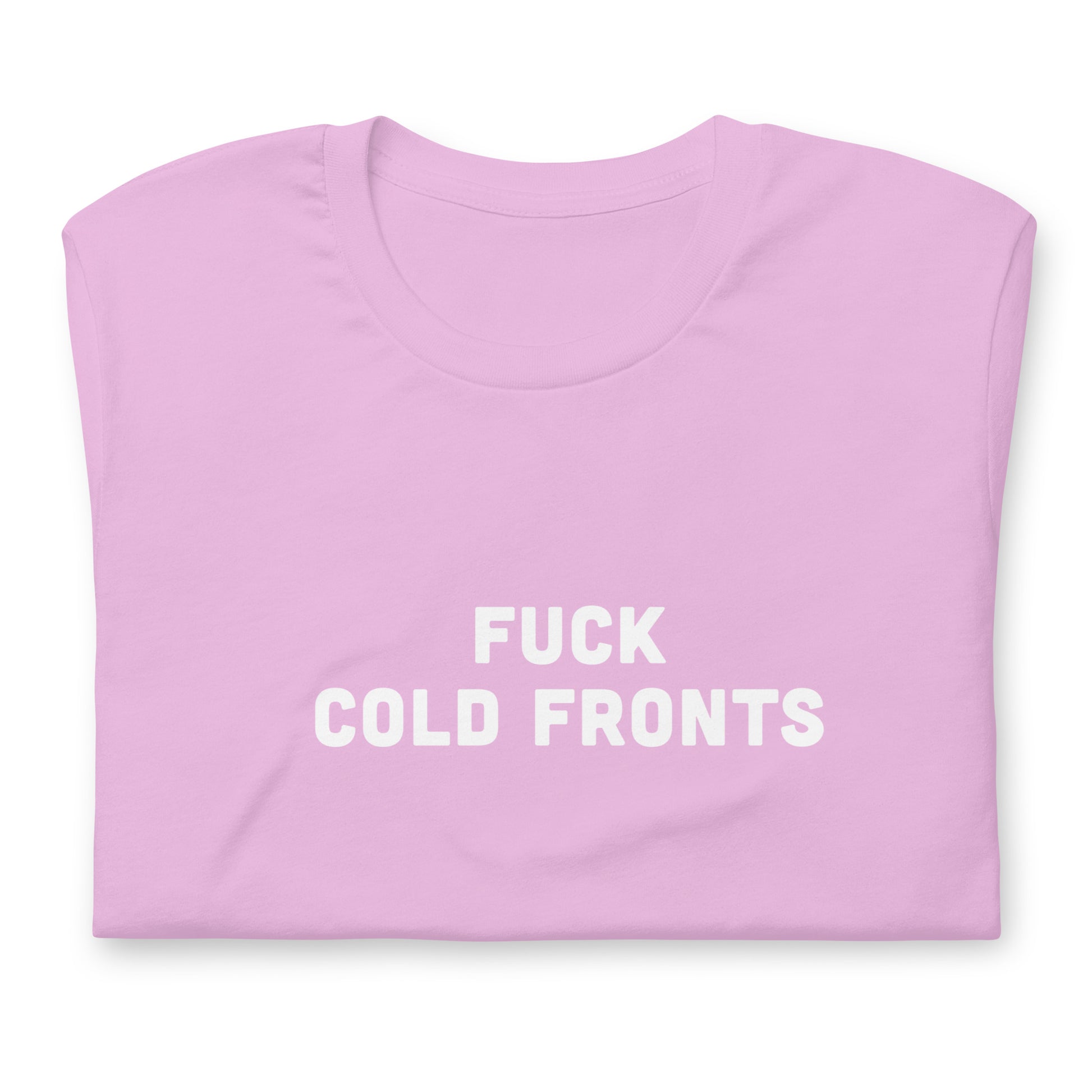 Fuck Cold Fronts T-Shirt Size 2XL Color Forest