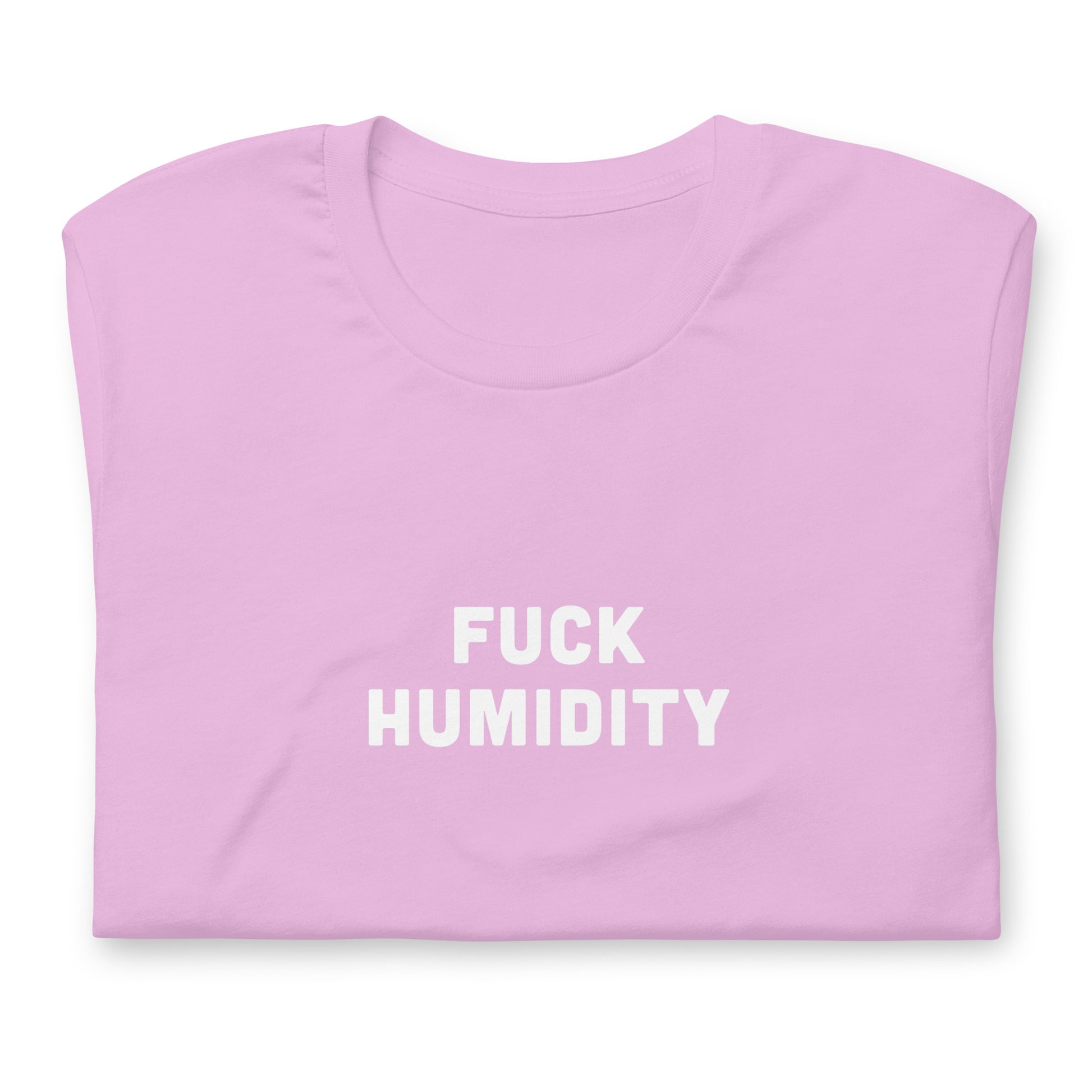 Fuck Humidity T-Shirt Size 2XL Color Forest