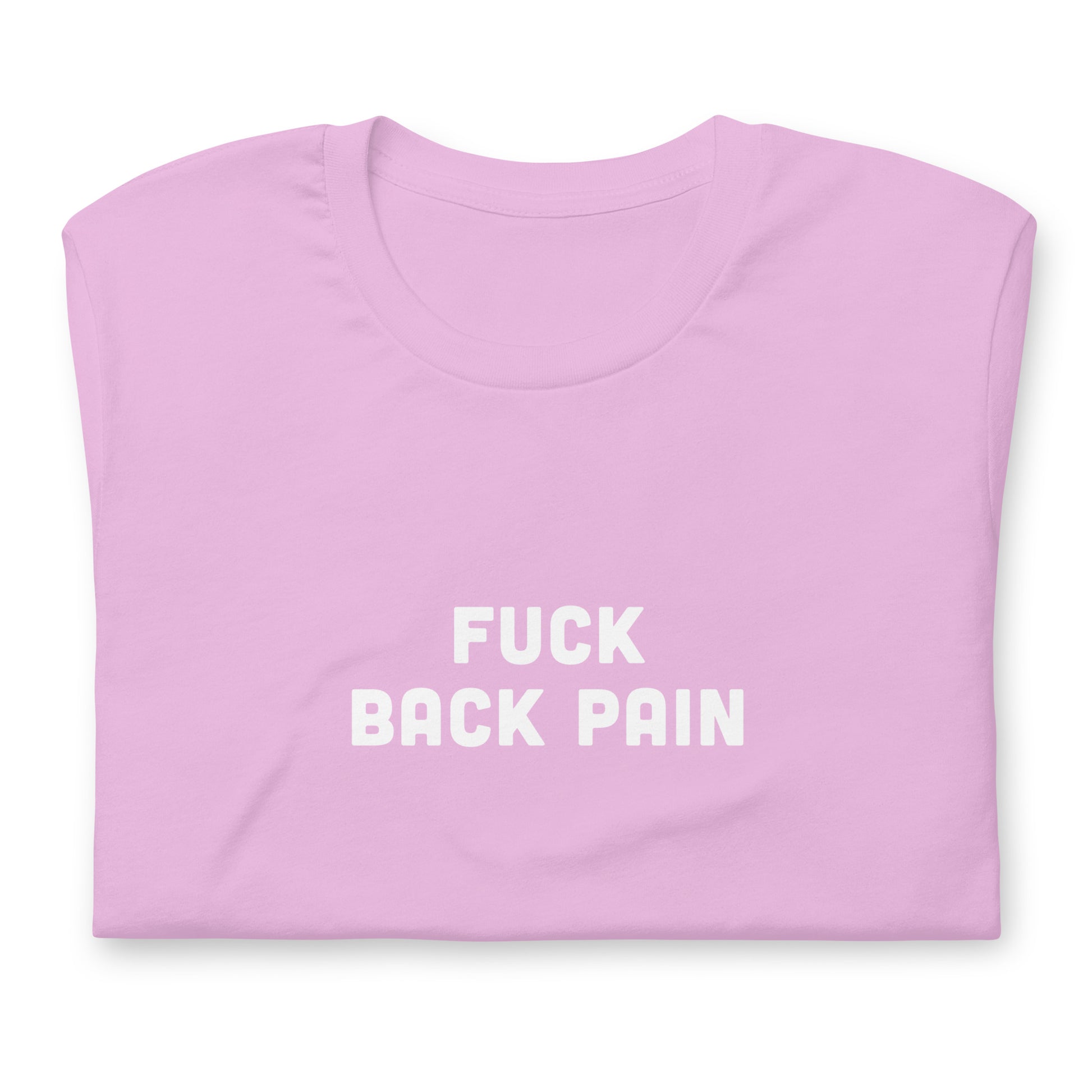 Fuck Back Pain T-Shirt Size XL Color Forest