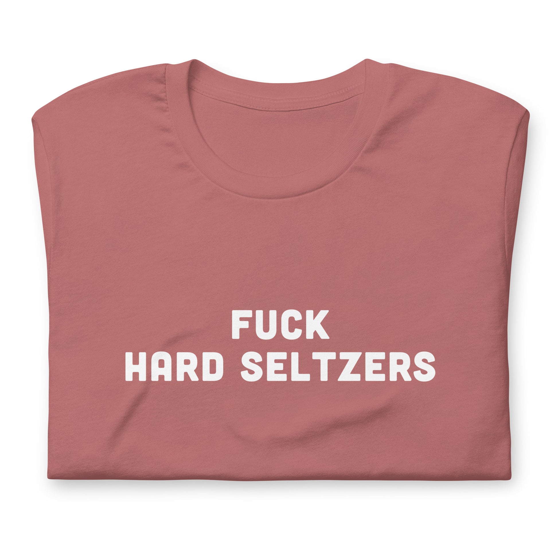 Fuck Hard Seltzers T-Shirt Size S Color Forest