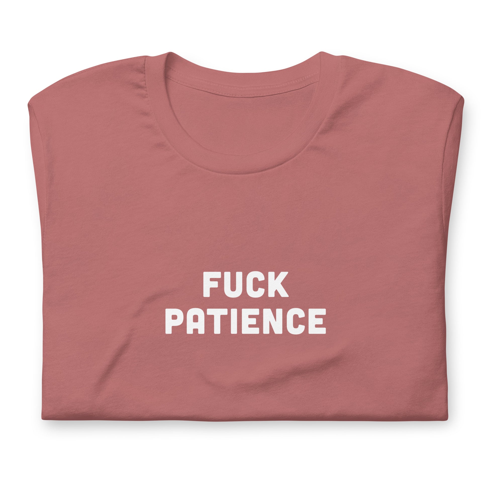 Fuck Patience T-Shirt Size M Color Black