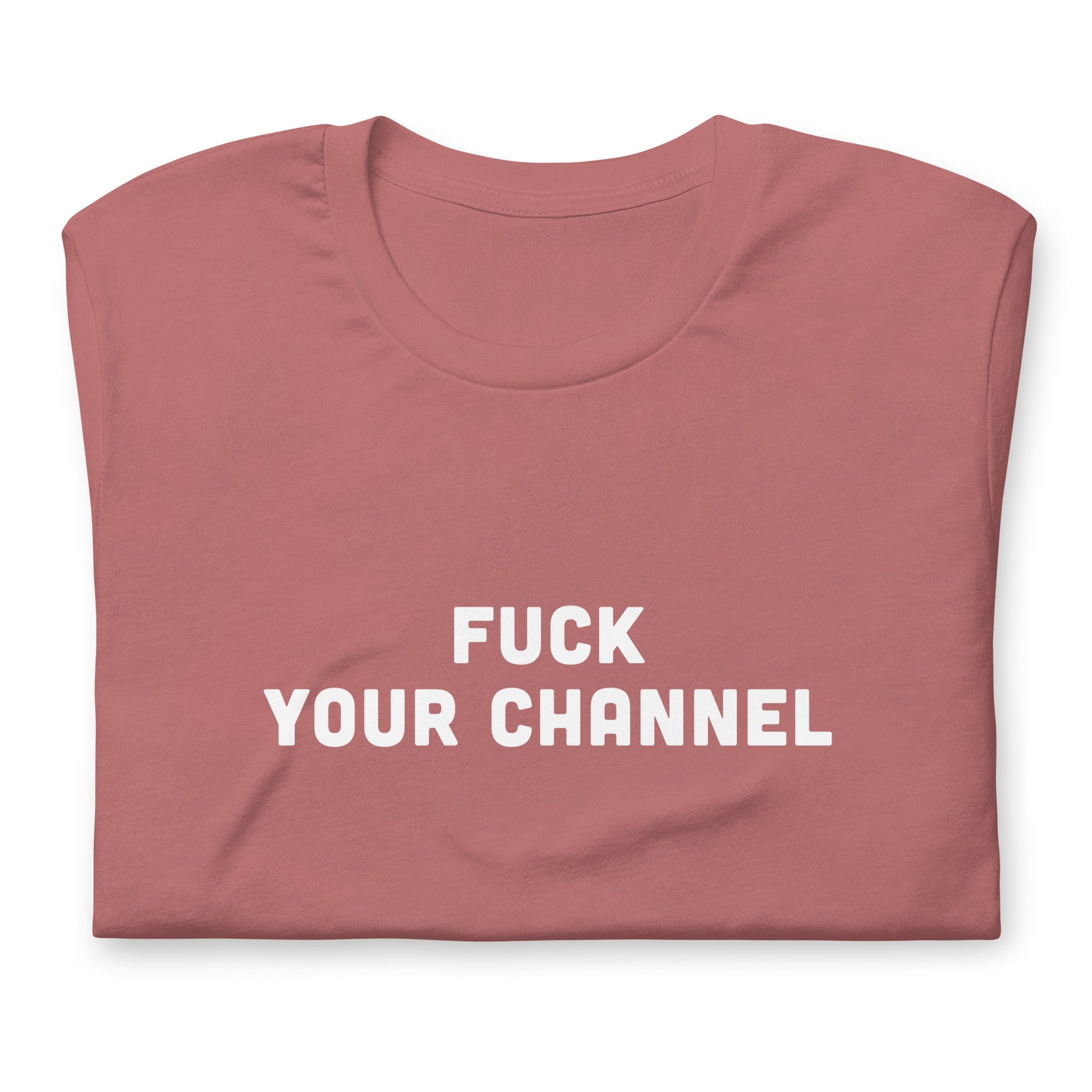 Fuck Your Channel T-Shirt Size 2XL Color Navy