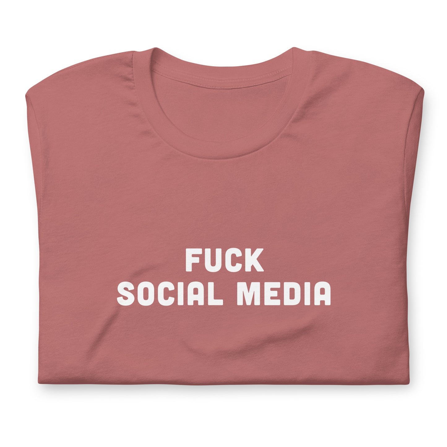 Fuck Social Media T-Shirt Size S Color Forest