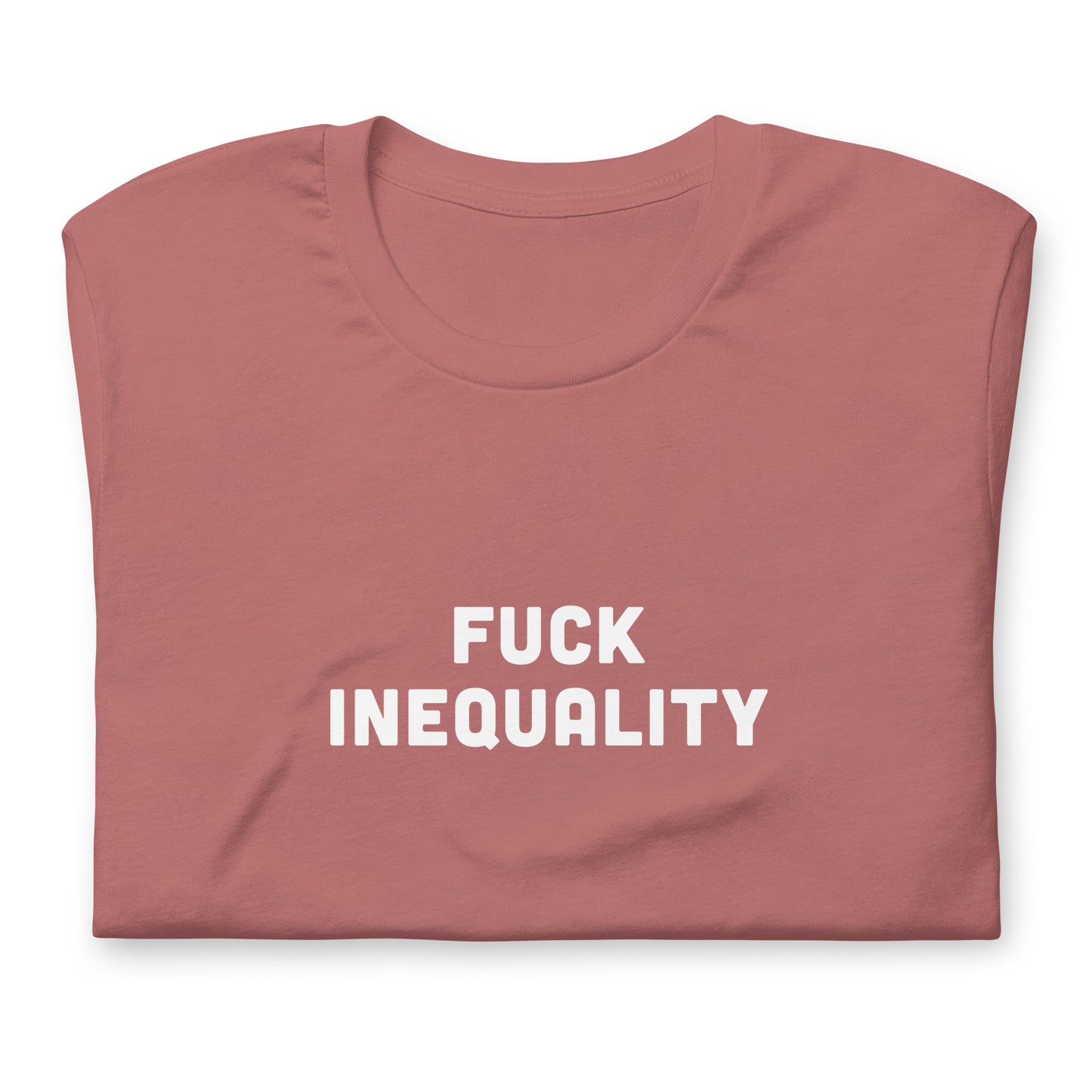 Fuck Inequality T-Shirt Size S Color Black