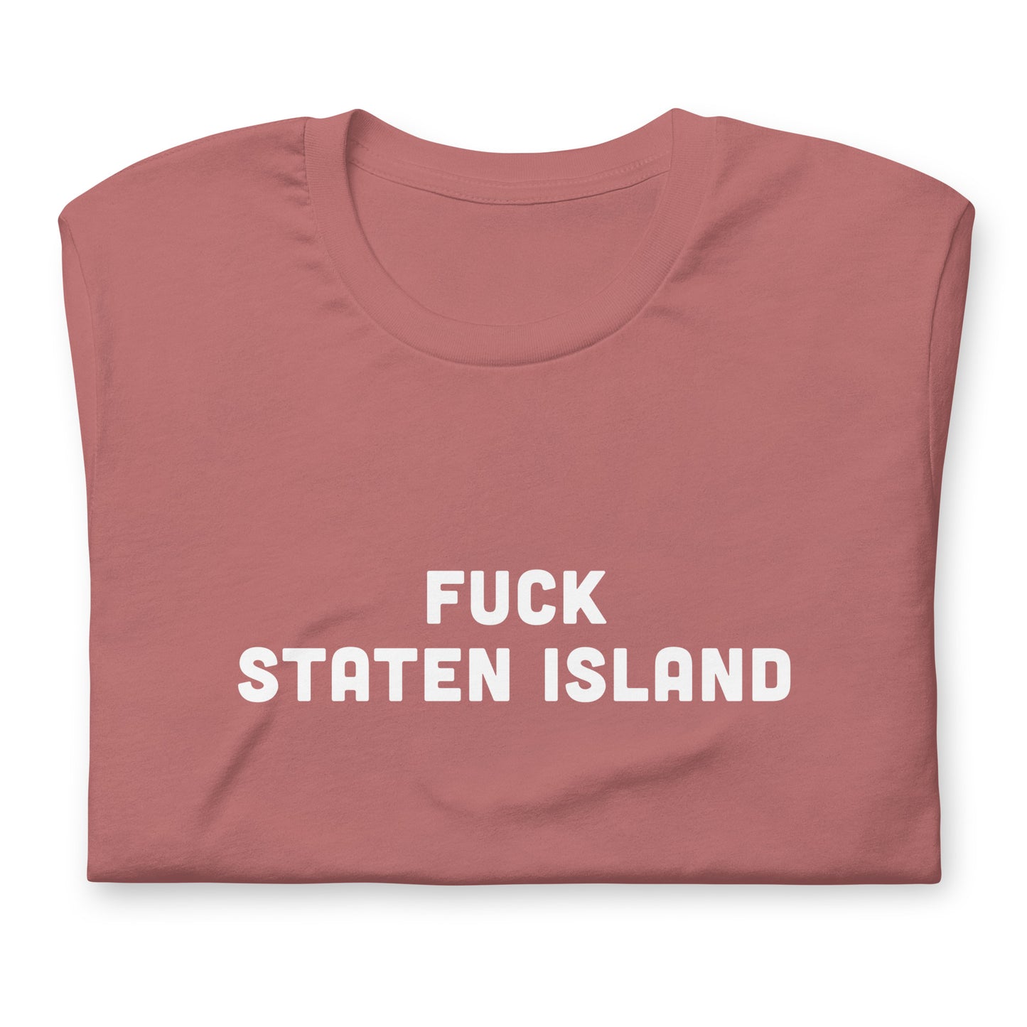 Fuck Staten Island T-Shirt Size S Color Black