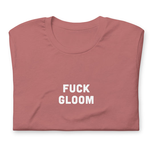 Fuck Gloom T-Shirt Size S Color Black