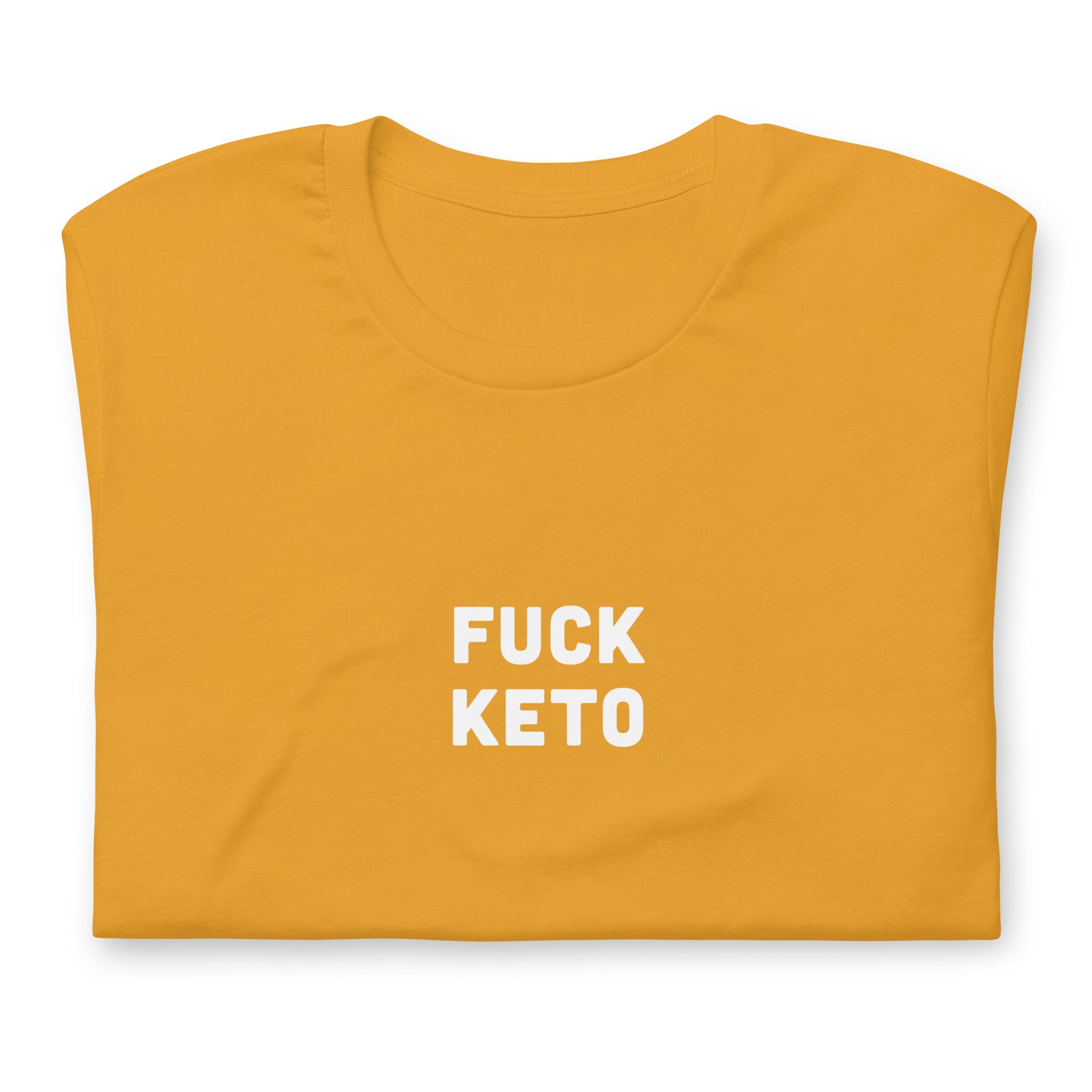 Fuck Keto T-Shirt Size 2XL Color Forest