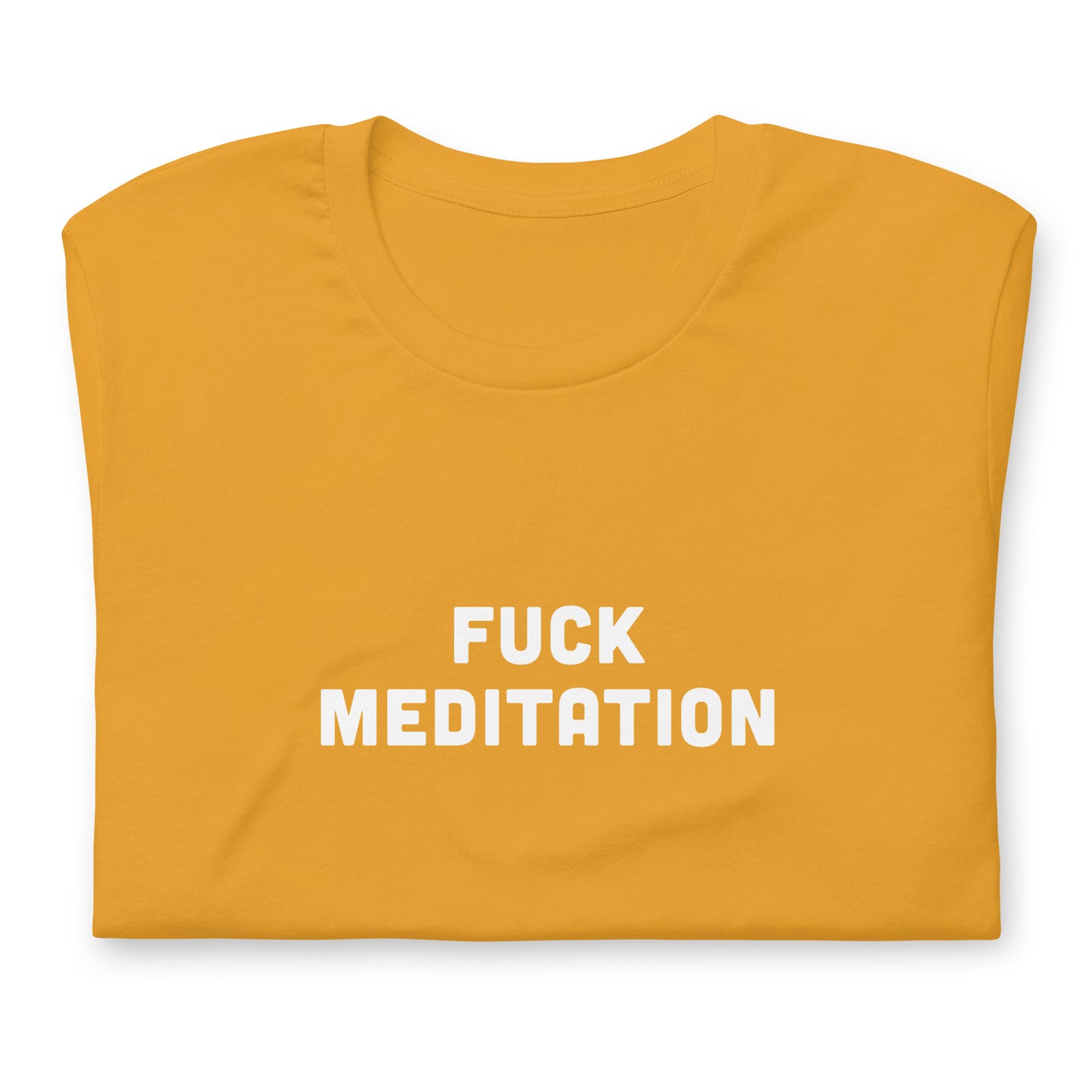 Fuck Meditation T-Shirt Size XL Color Forest
