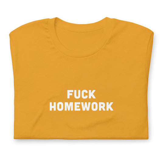 Fuck Homework T-Shirt Size S Color Black