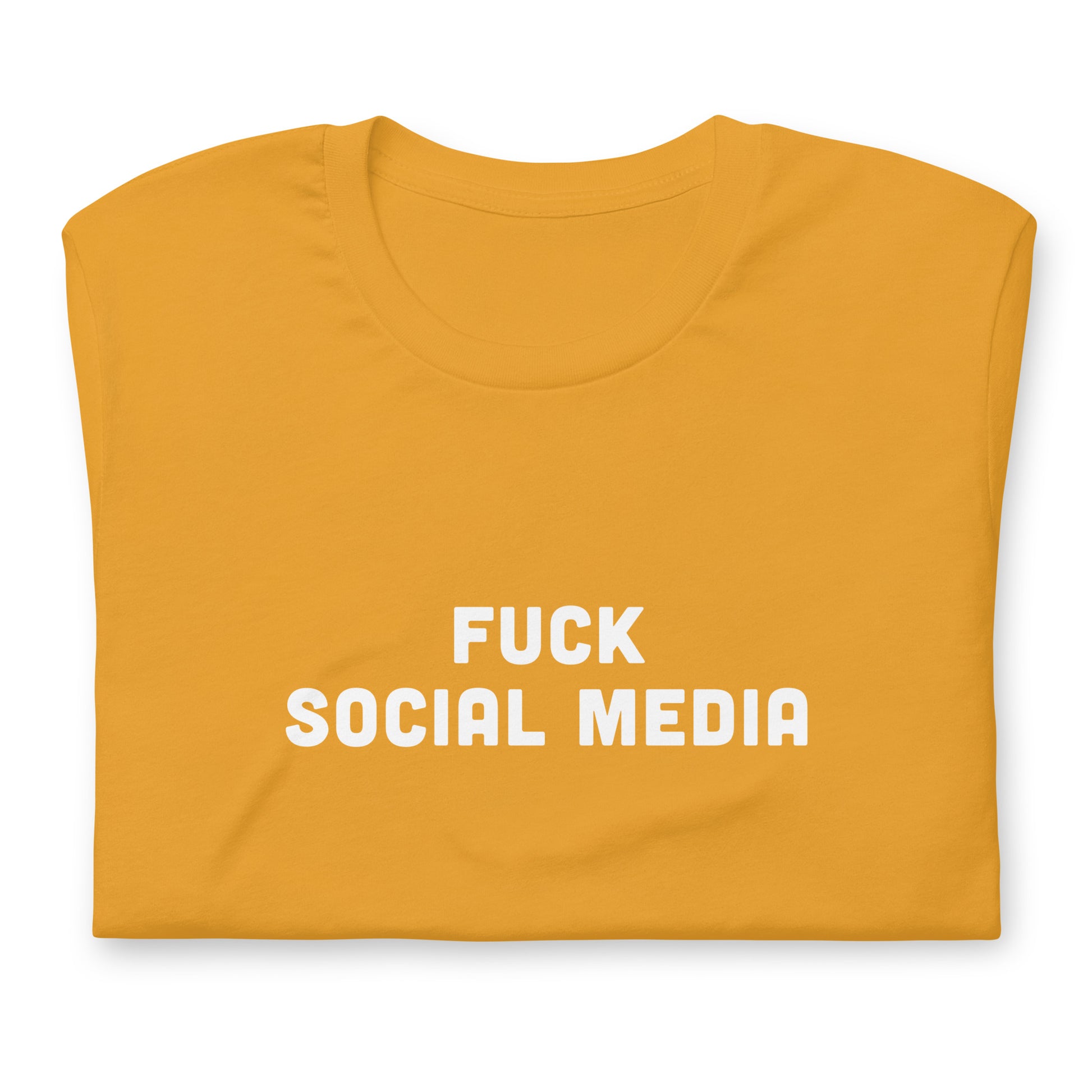 Fuck Social Media T-Shirt Size XL Color Forest