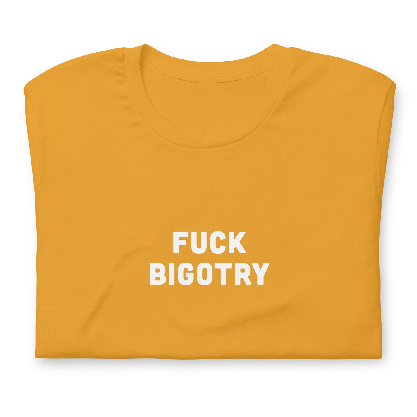 Fuck Bigotry T-Shirt Size L Color Forest
