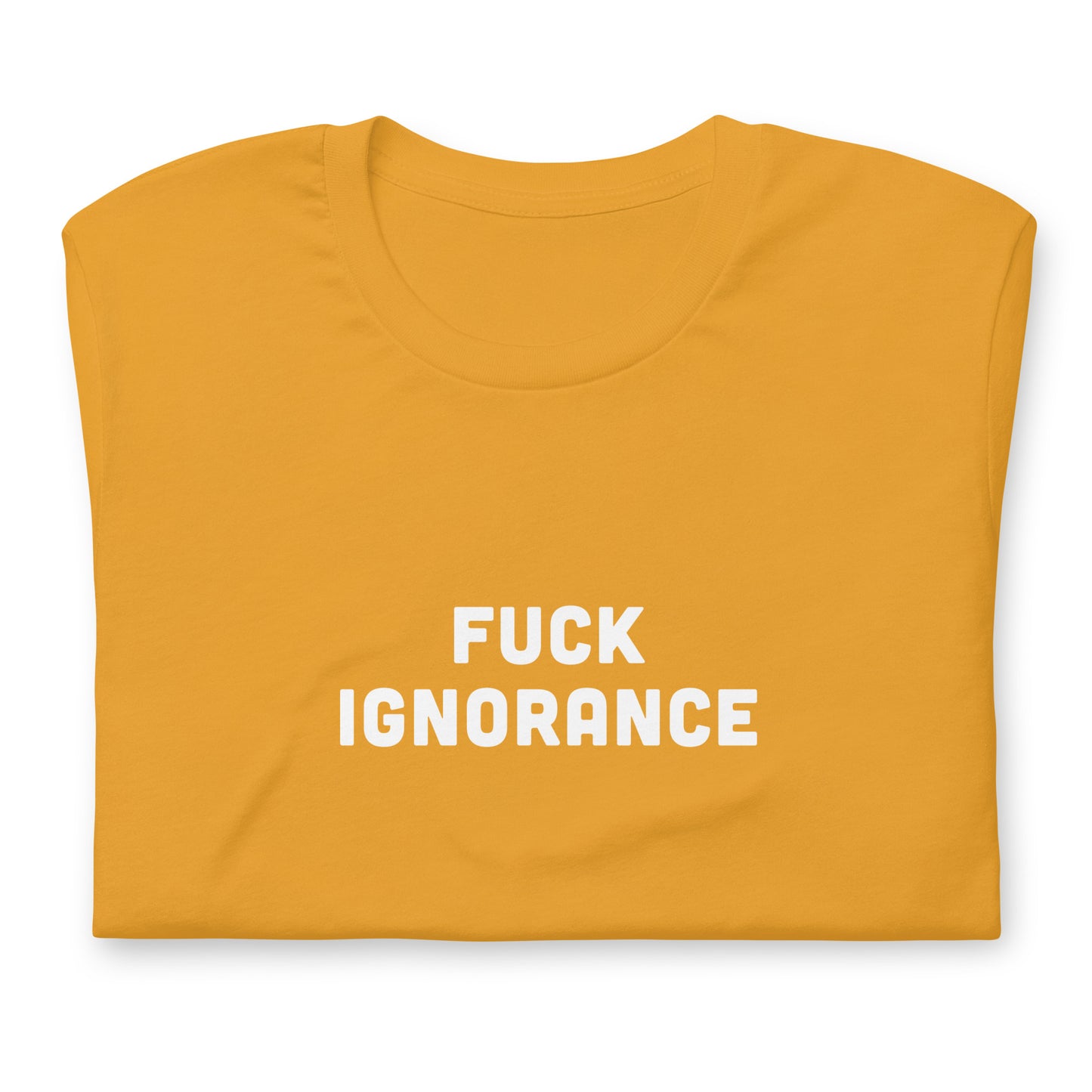 Fuck Ignorance T-Shirt Size XL Color Forest
