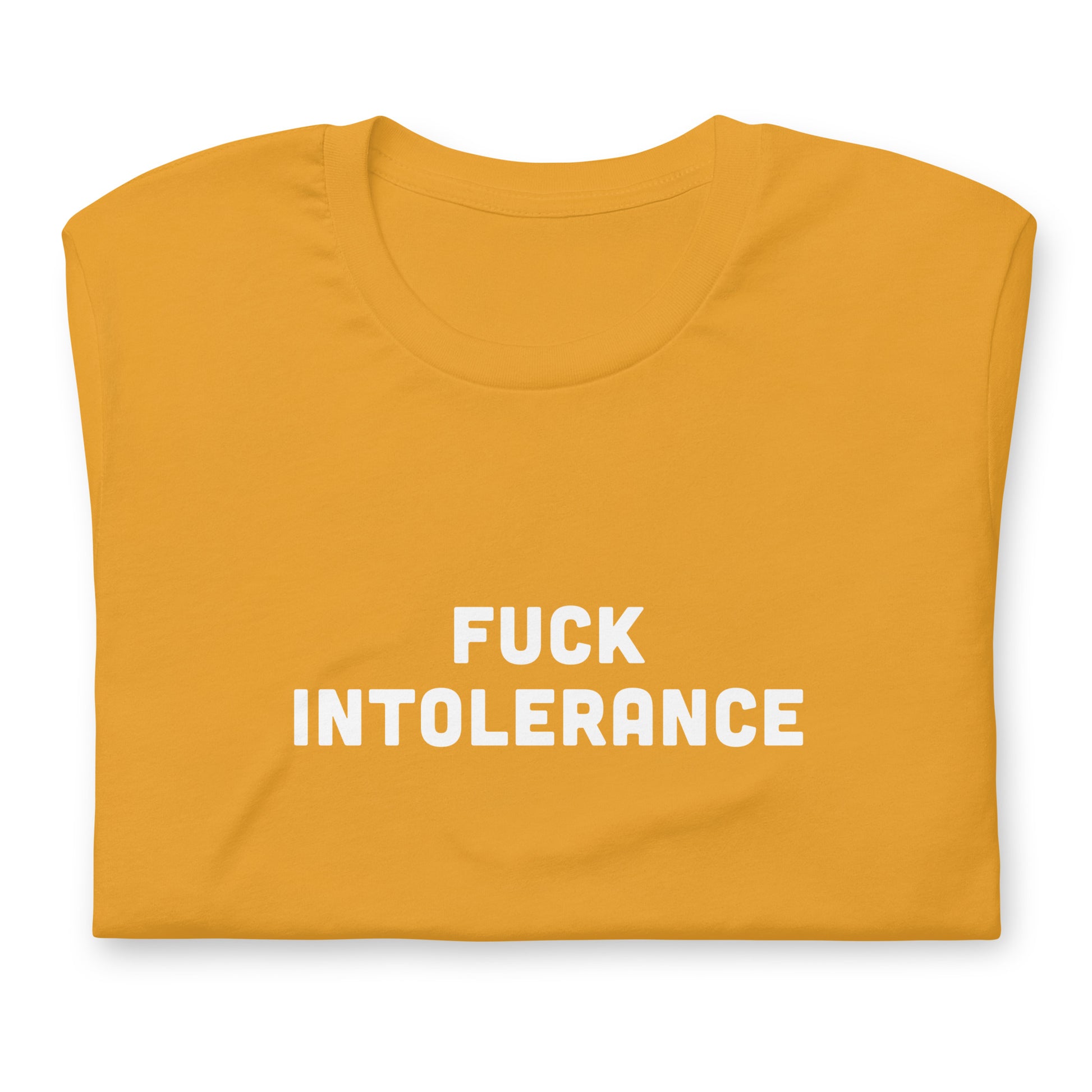 Fuck Intolerance T-Shirt Size XL Color Forest