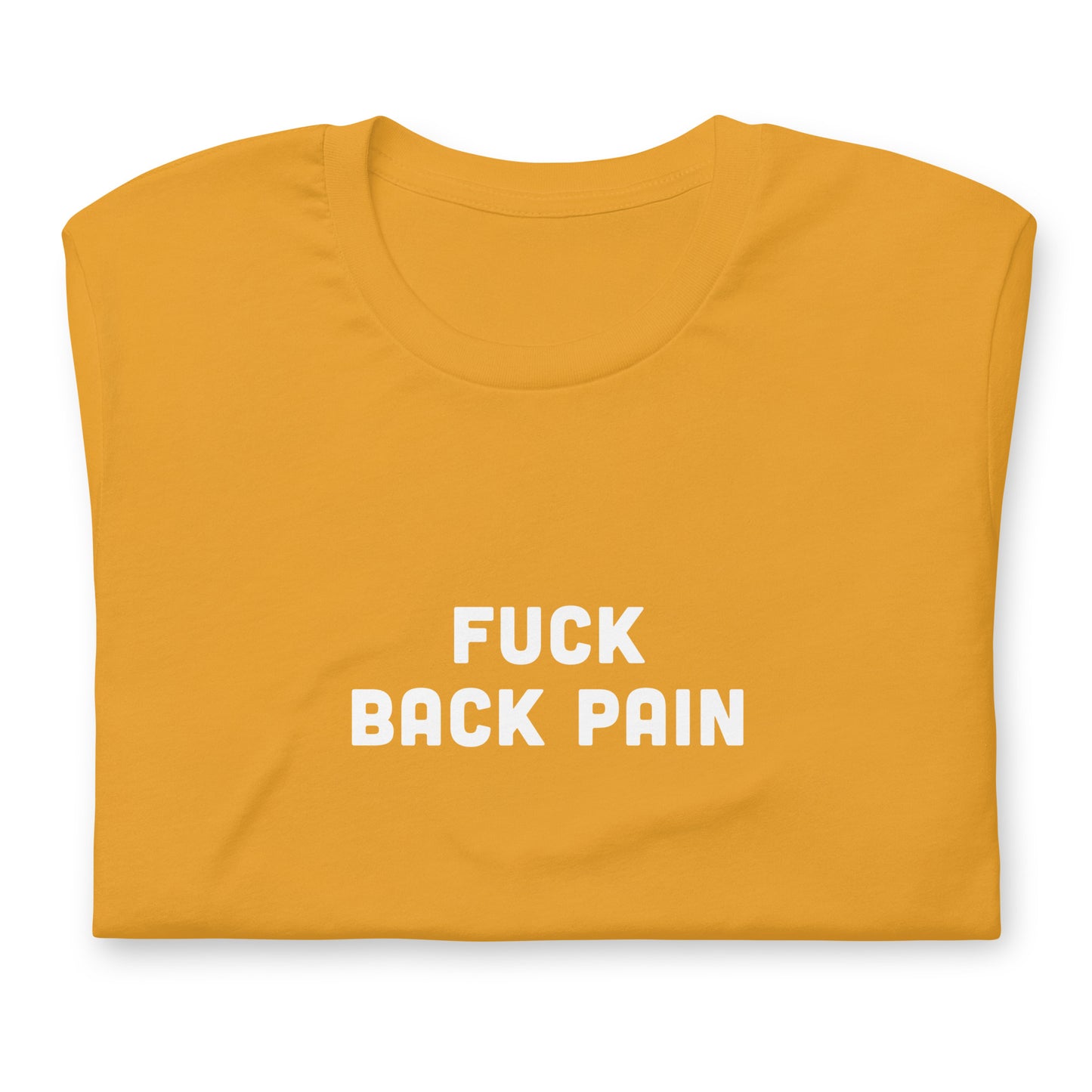 Fuck Back Pain T-Shirt Size M Color Forest