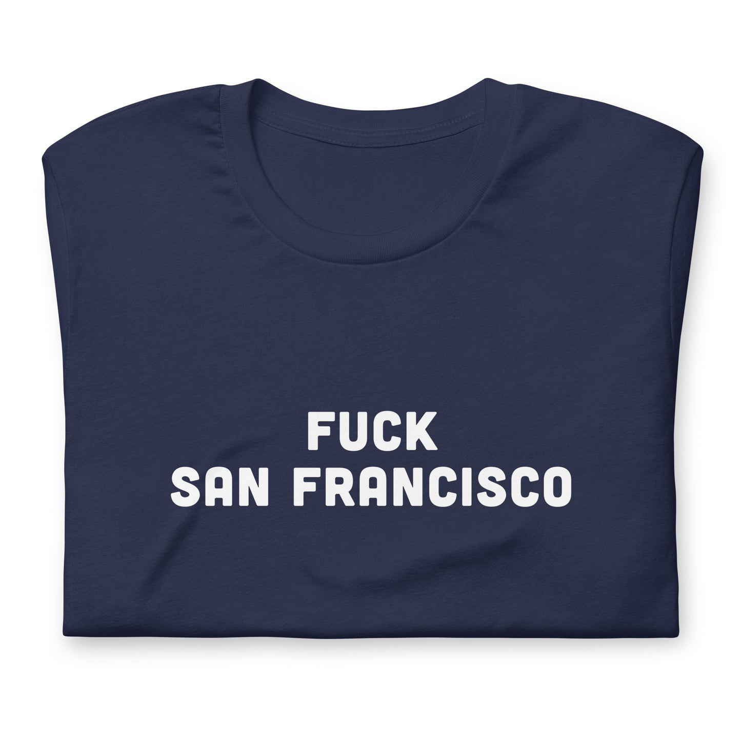 Fuck San Francisco T-Shirt Size L Color Black