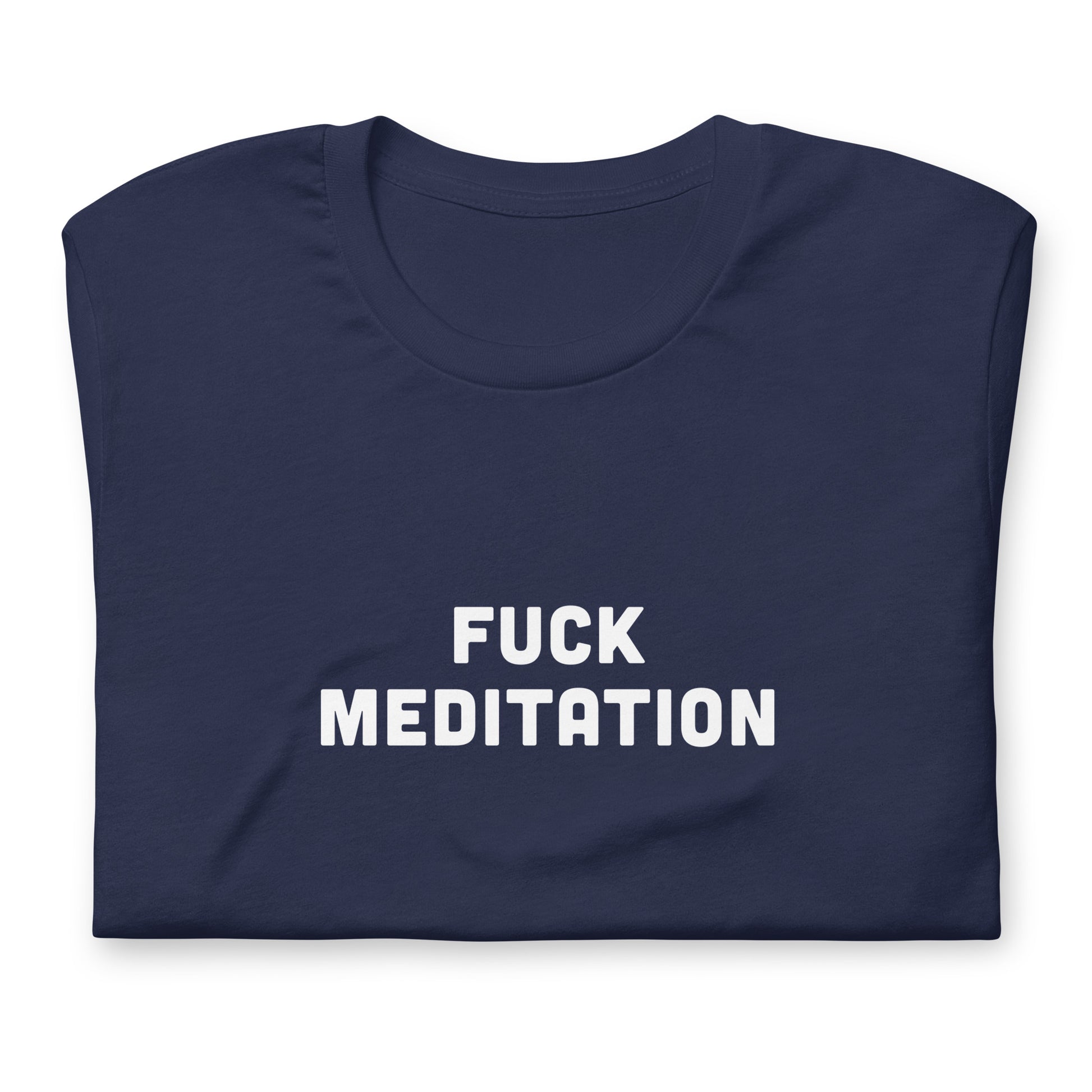 Fuck Meditation T-Shirt Size L Color Black