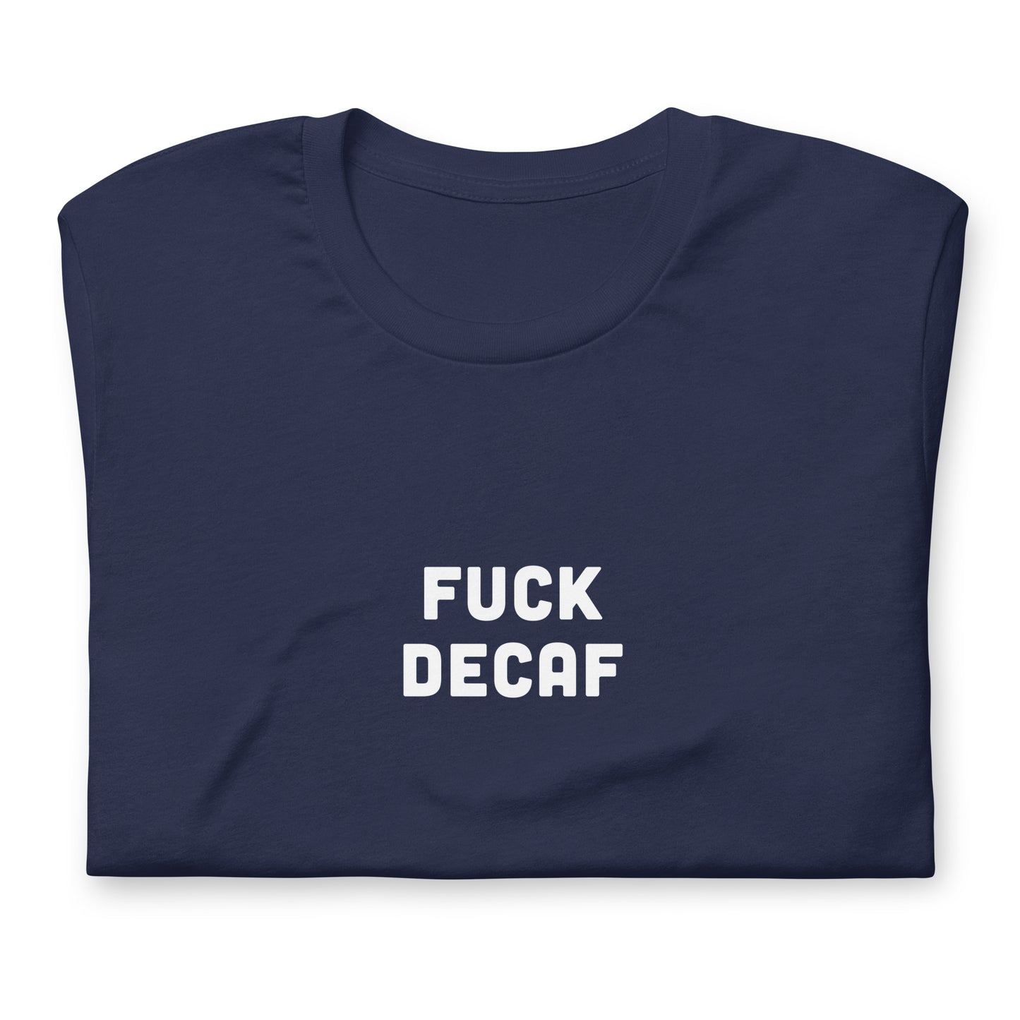 Fuck Decaf T-Shirt Size L Color Black