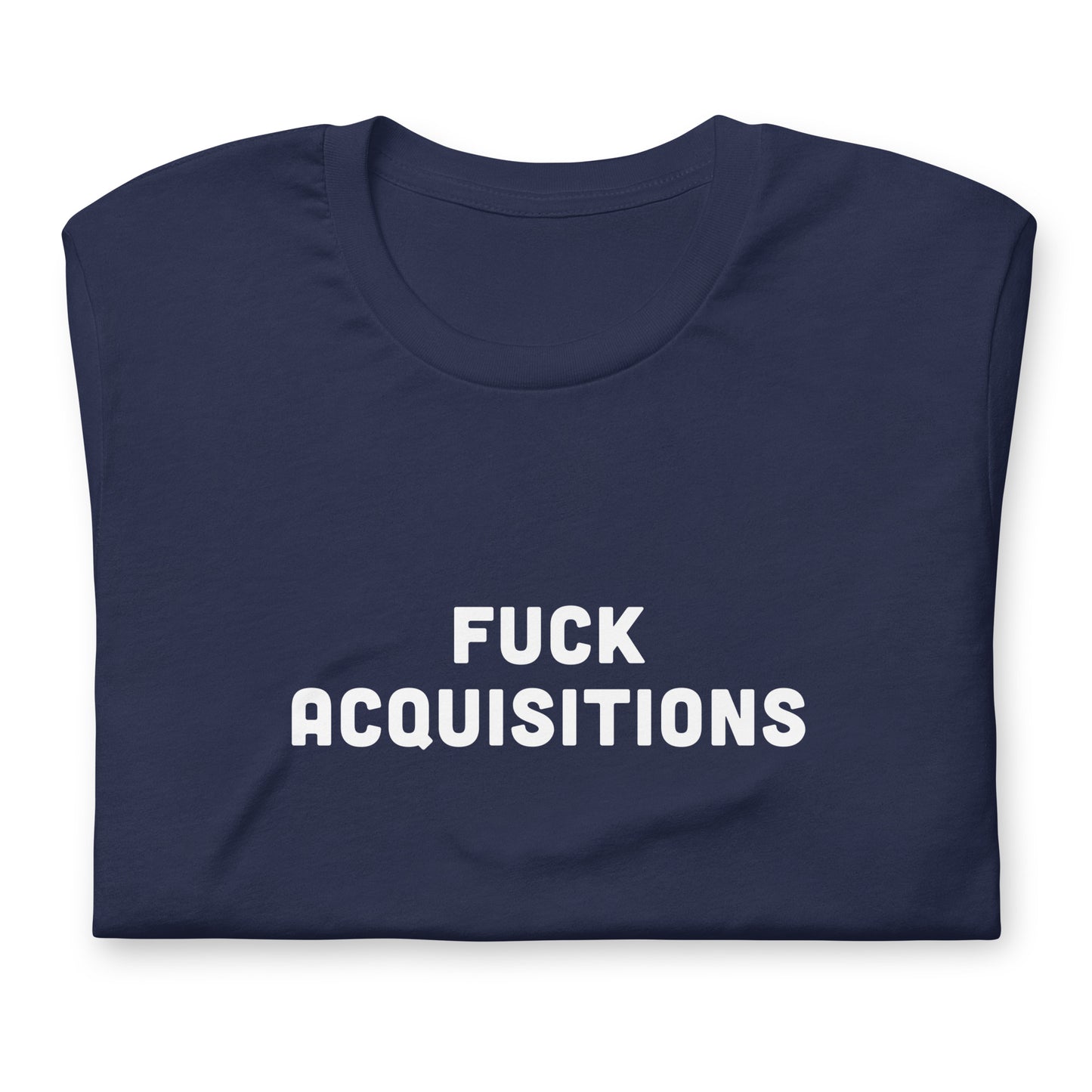 Fuck Acquisitions T-Shirt Size L Color Black