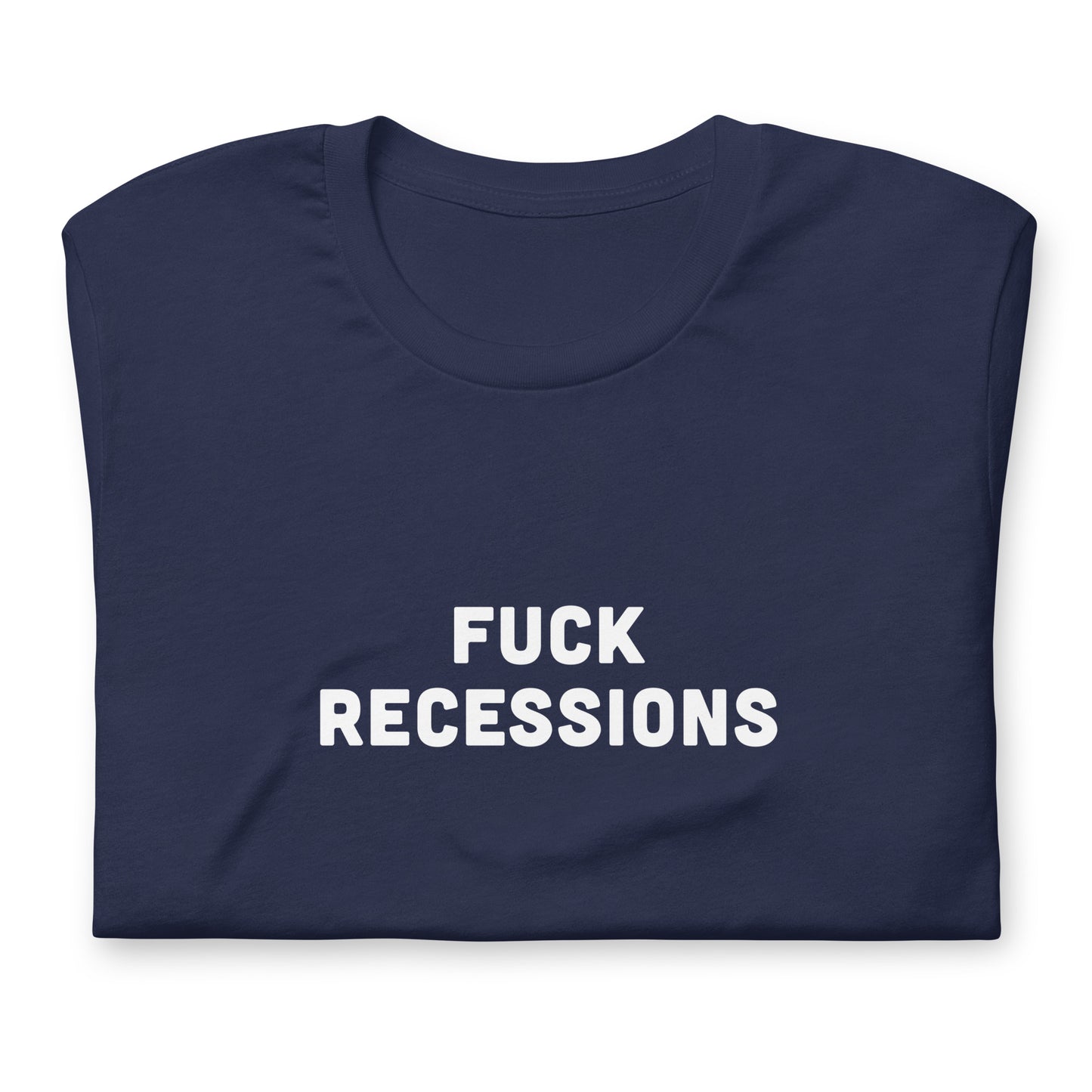 Fuck Recessions T-Shirt Size L Color Black