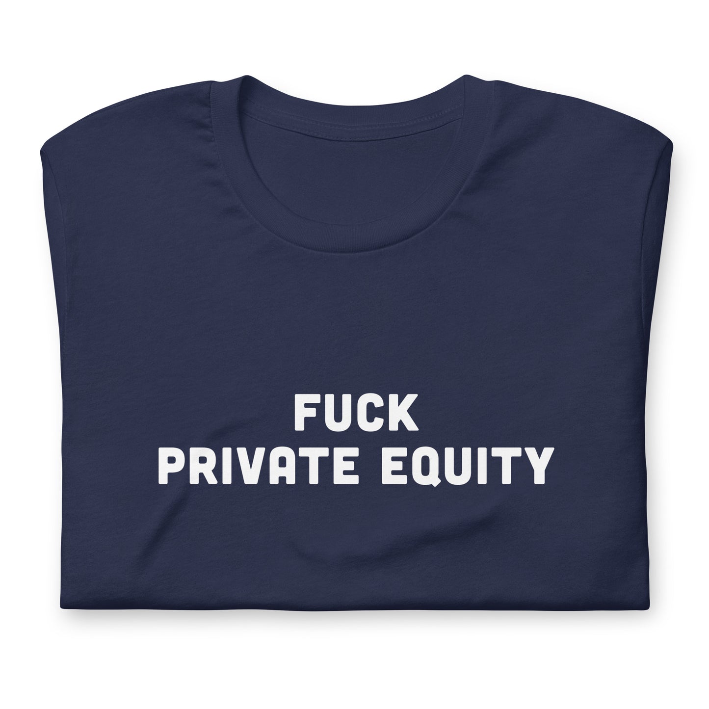 Fuck Private Equity T-Shirt Size L Color Black