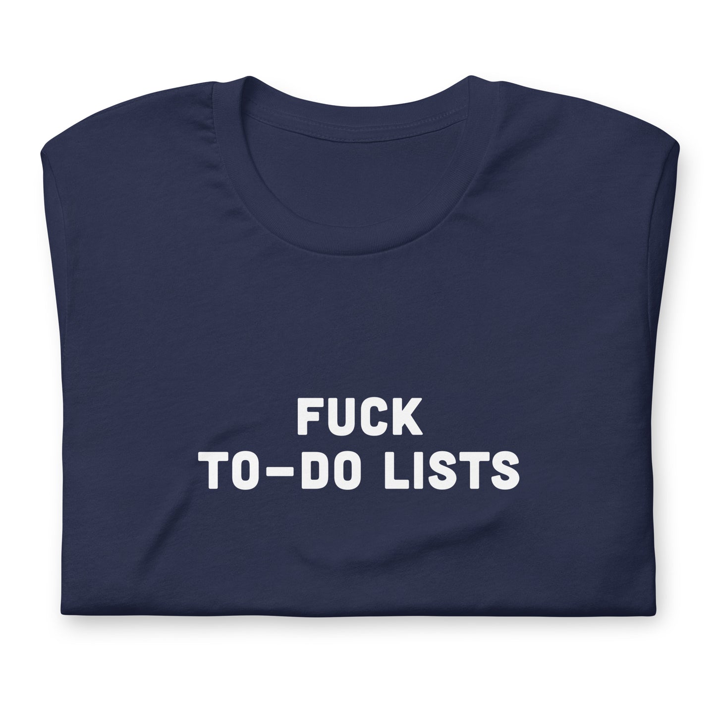 Fuck To Do Lists T-Shirt Size XL Color Black