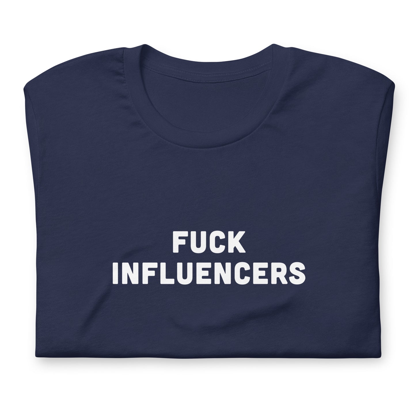 Fuck Influencers T-Shirt Size L Color Black