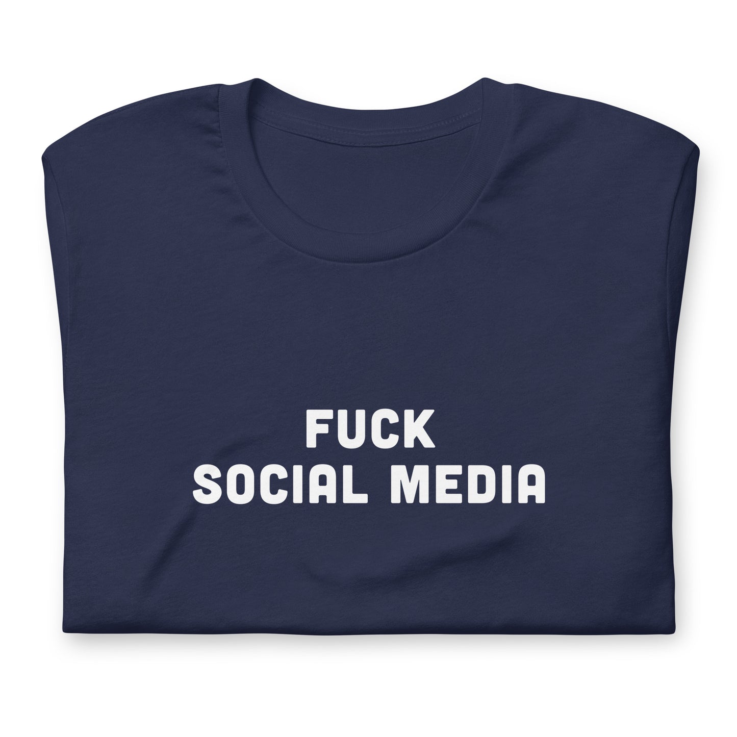 Fuck Social Media T-Shirt Size XL Color Black