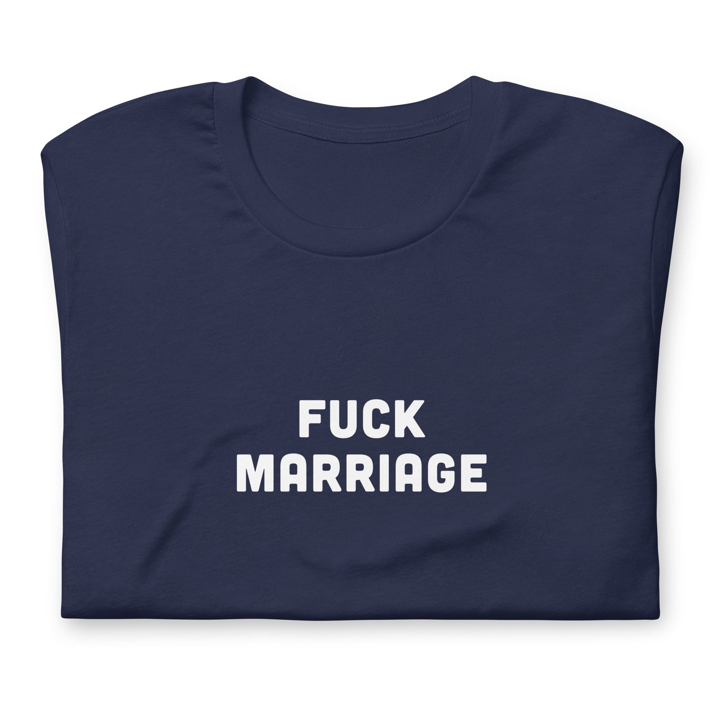 Fuck Marriage T-Shirt Size L Color Black