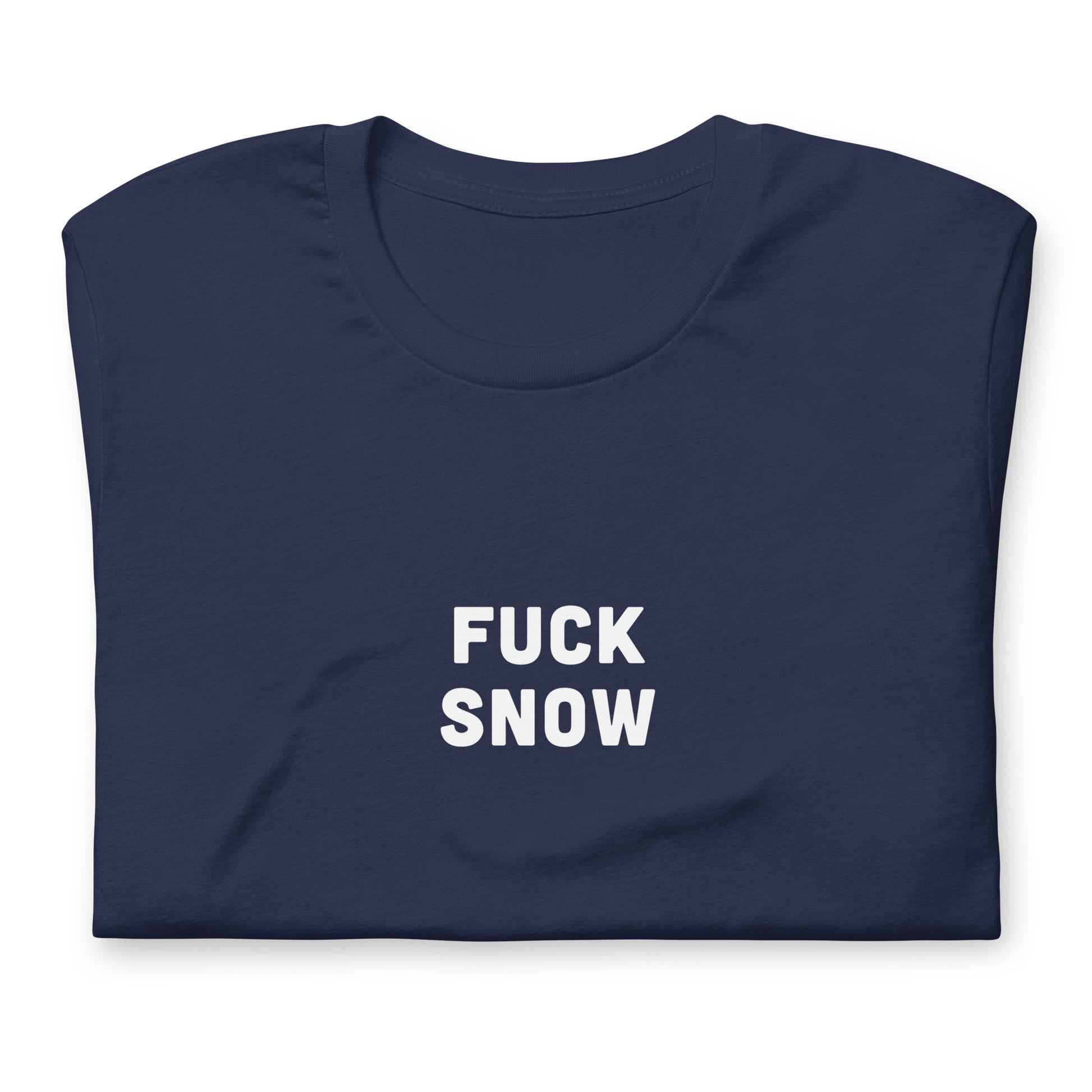 Fuck Snow T-Shirt Size L Color Black