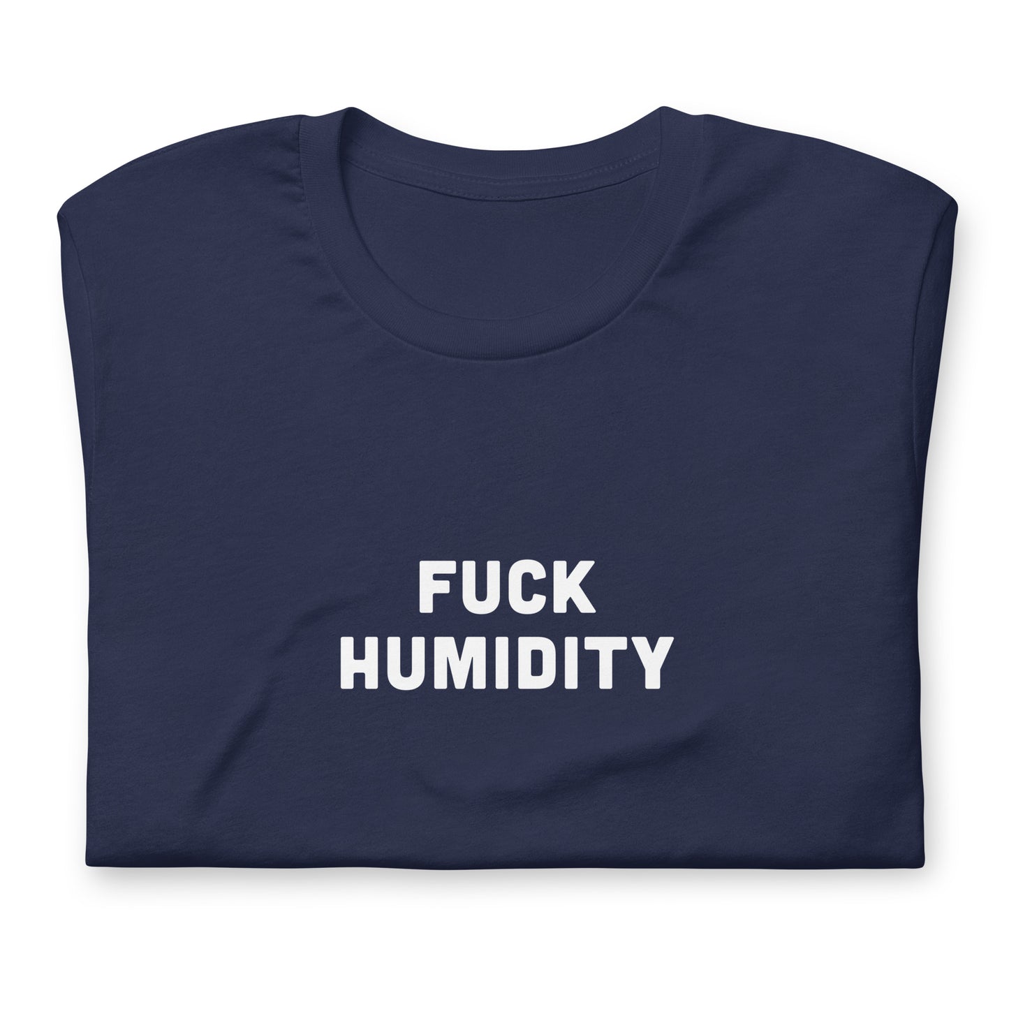 Fuck Humidity T-Shirt Size L Color Black