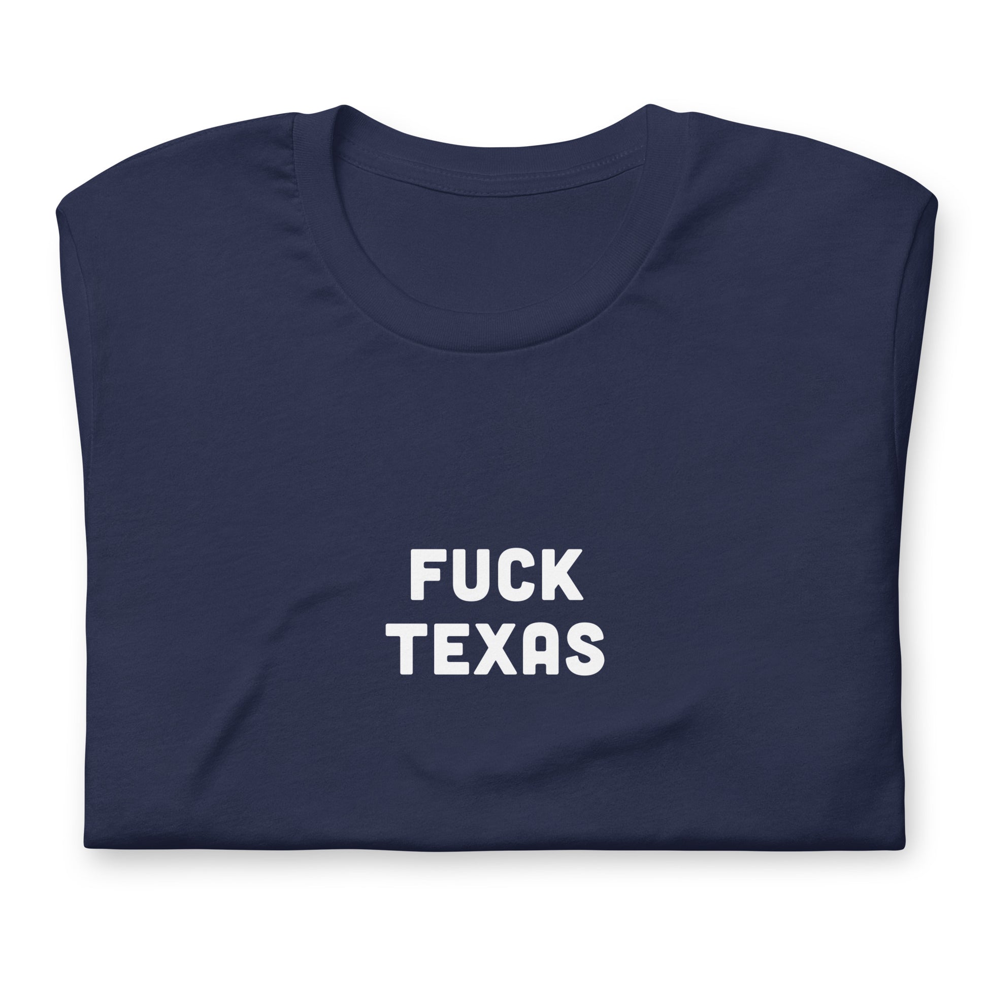 Fuck Texas T-Shirt Size S Color Navy
