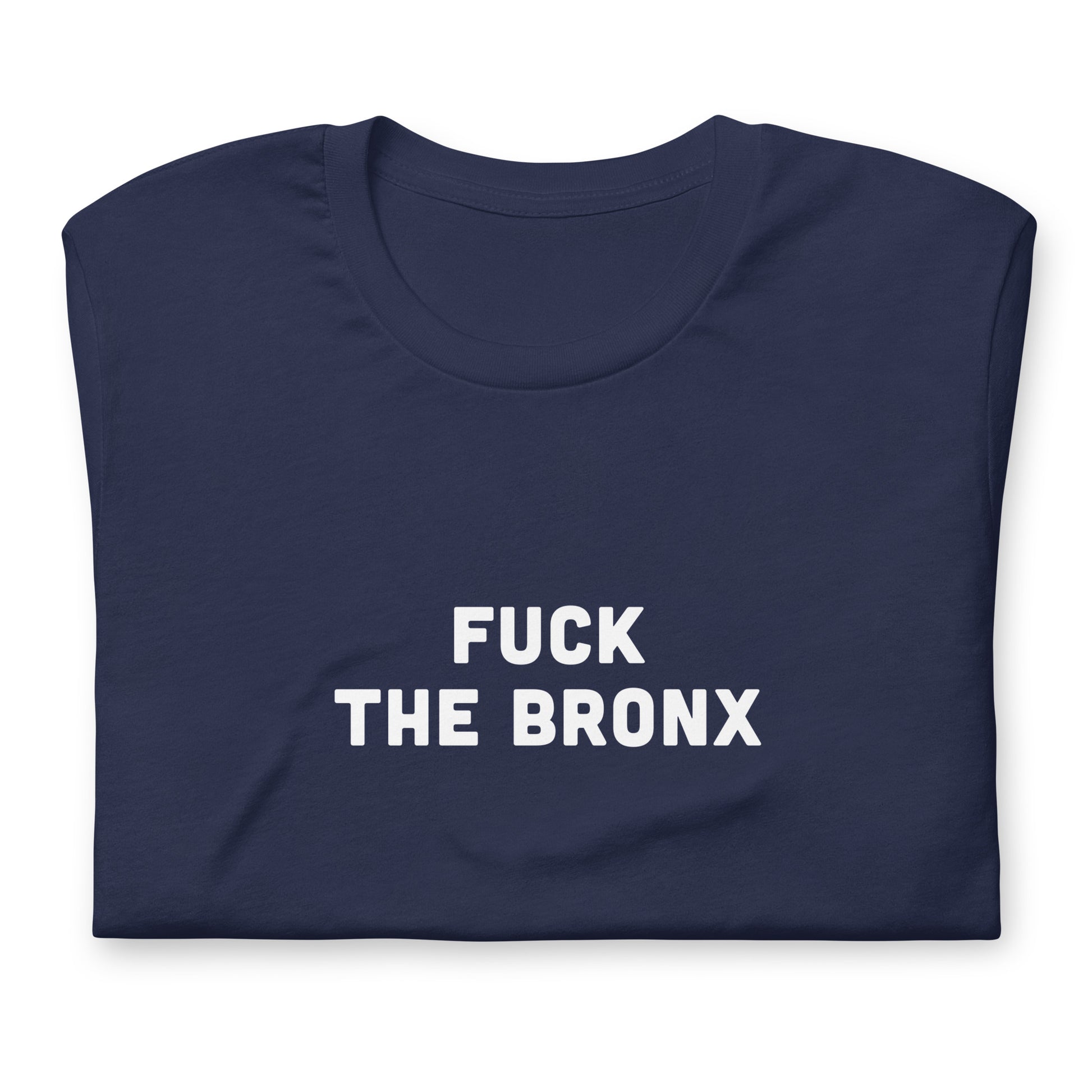 Fuck The Bronx T-Shirt Size XL Color Black