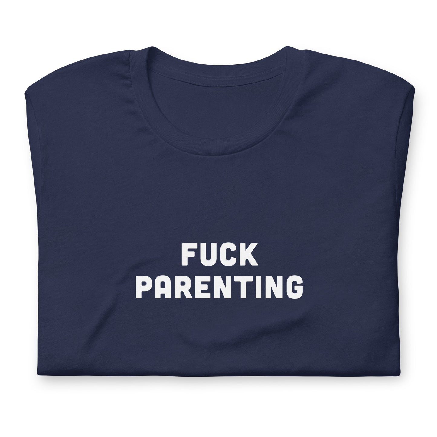 Fuck Parenting T-Shirt Size S Color Black