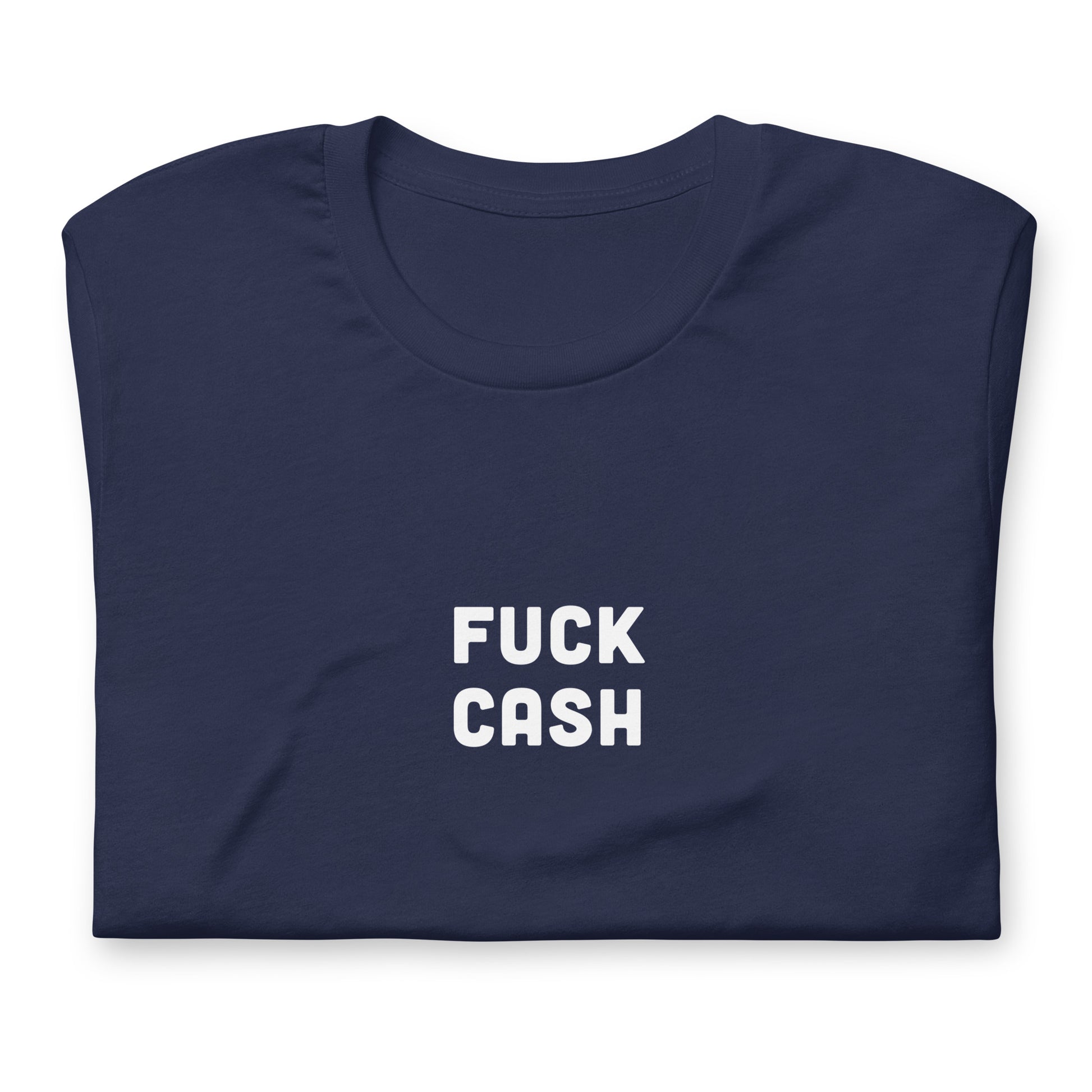 Fuck Cash T-Shirt Size XL Color Black