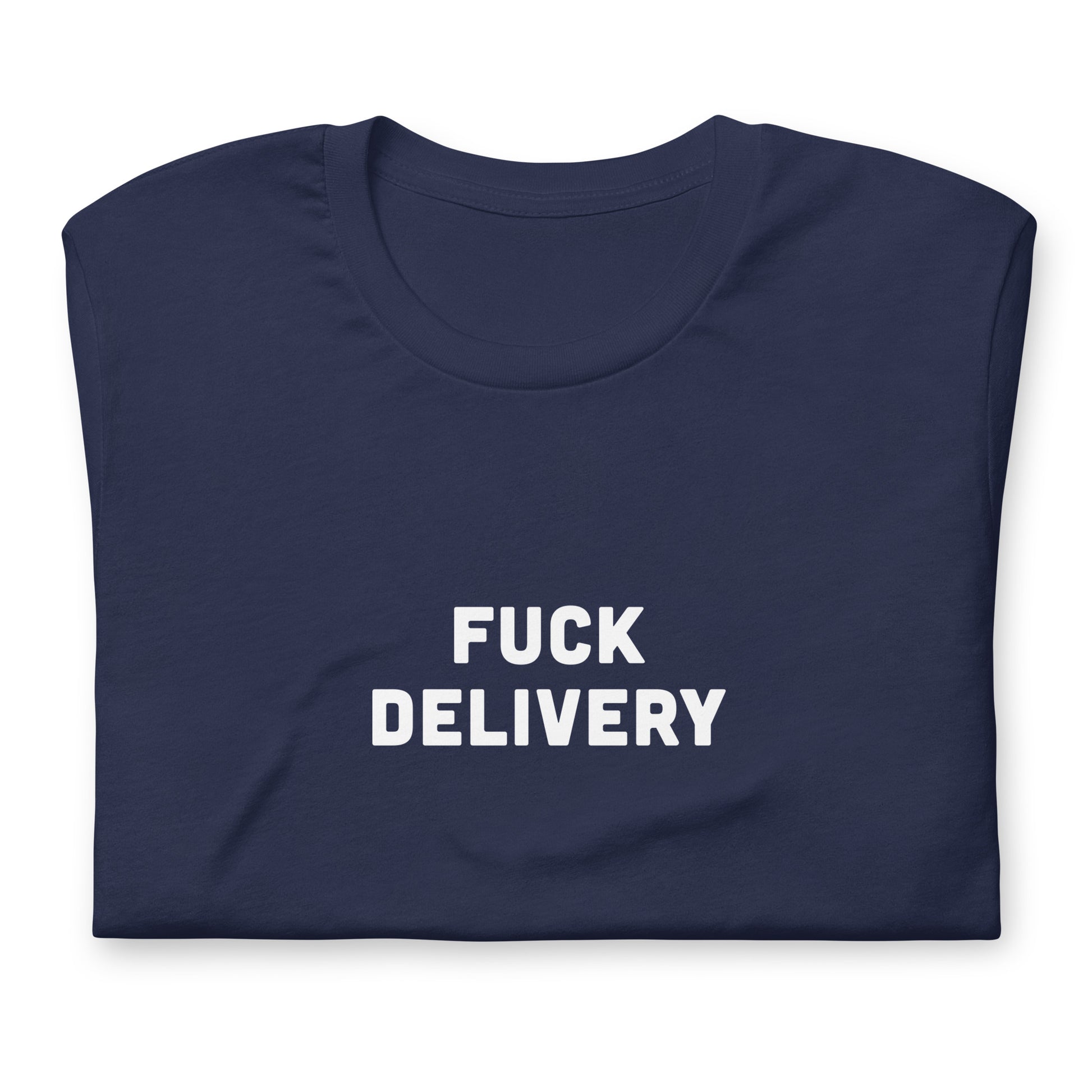 Fuck Delivery T-Shirt Size 2XL Color Black