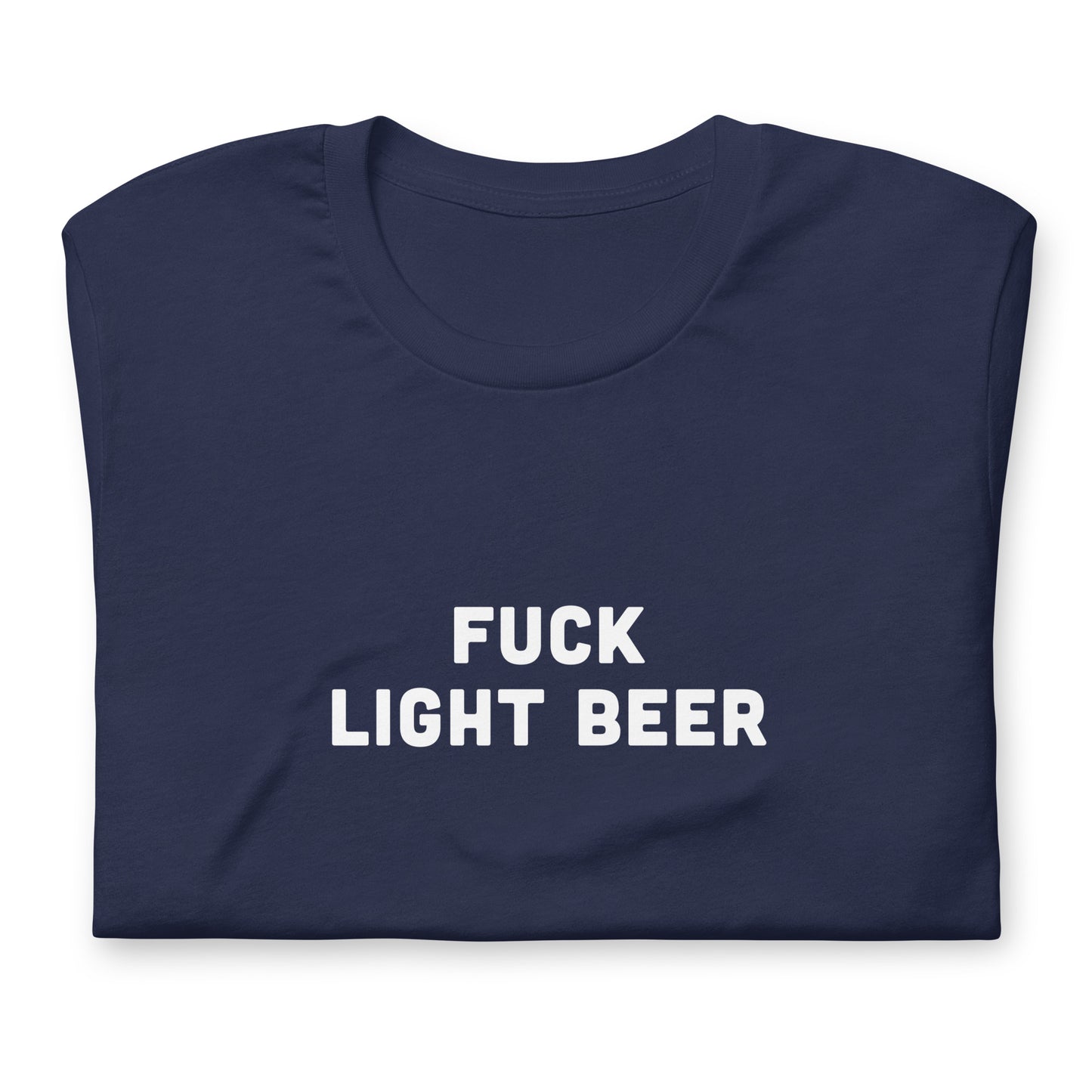Fuck Light Beer T-Shirt Size L Color Black