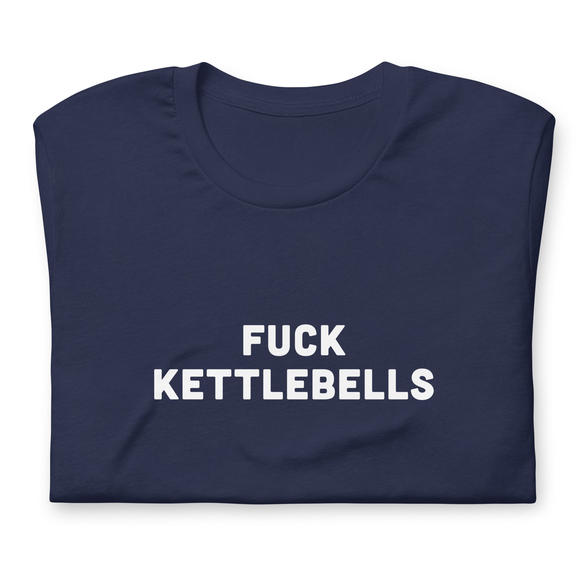 Fuck Kettlebells T-Shirt Size L Color Black