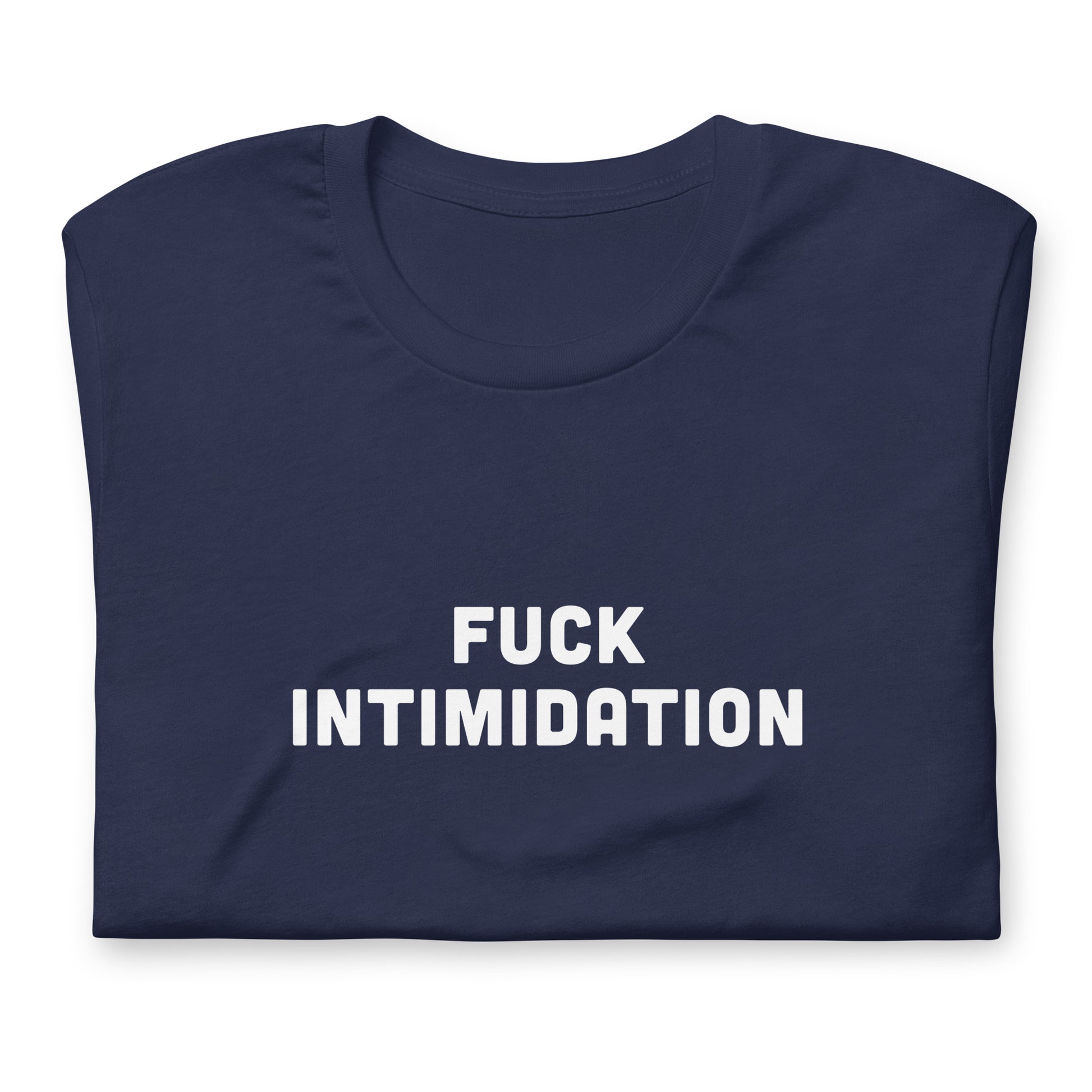 Fuck Intimidation T-Shirt Size L Color Black