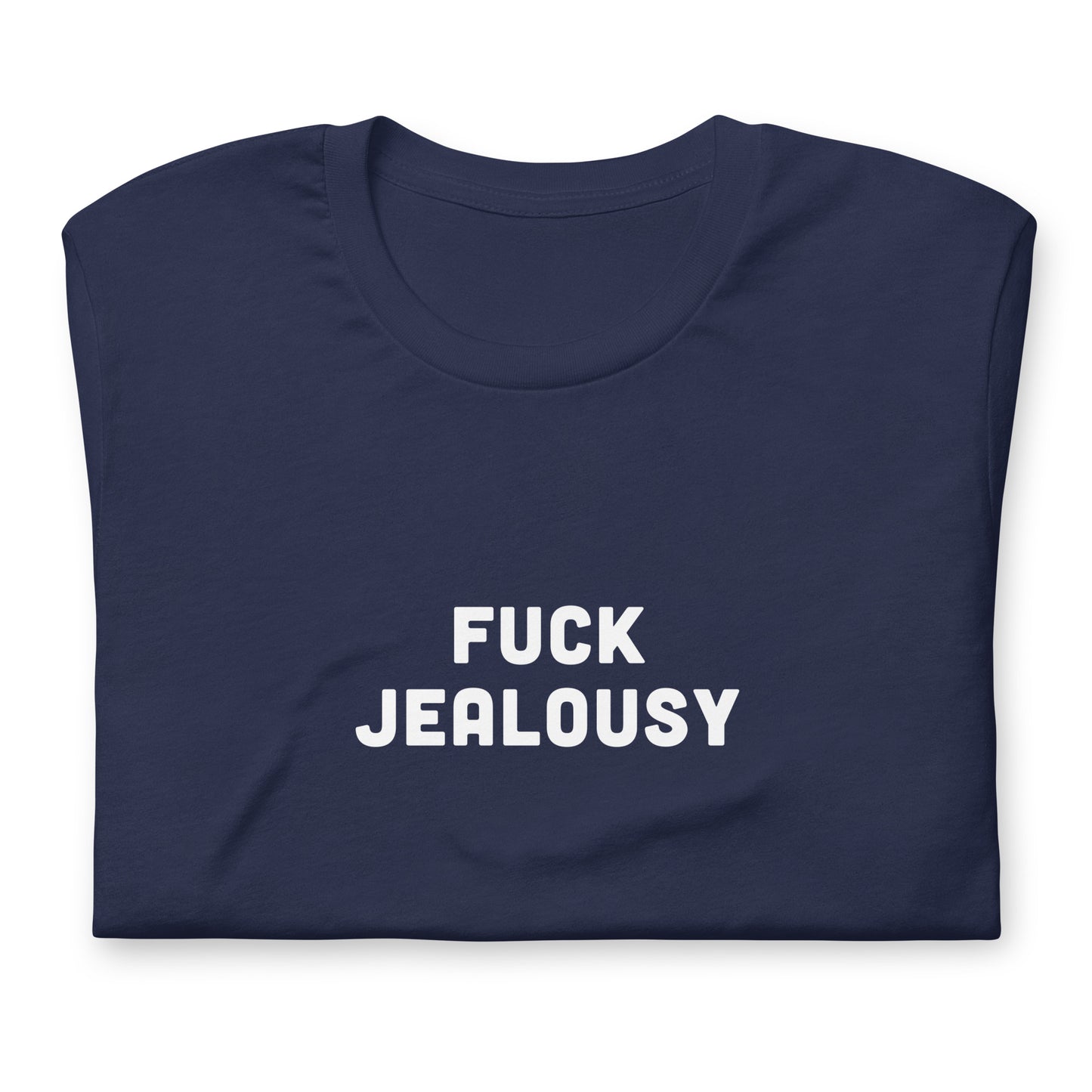 Fuck Jealousy T-Shirt Size L Color Black
