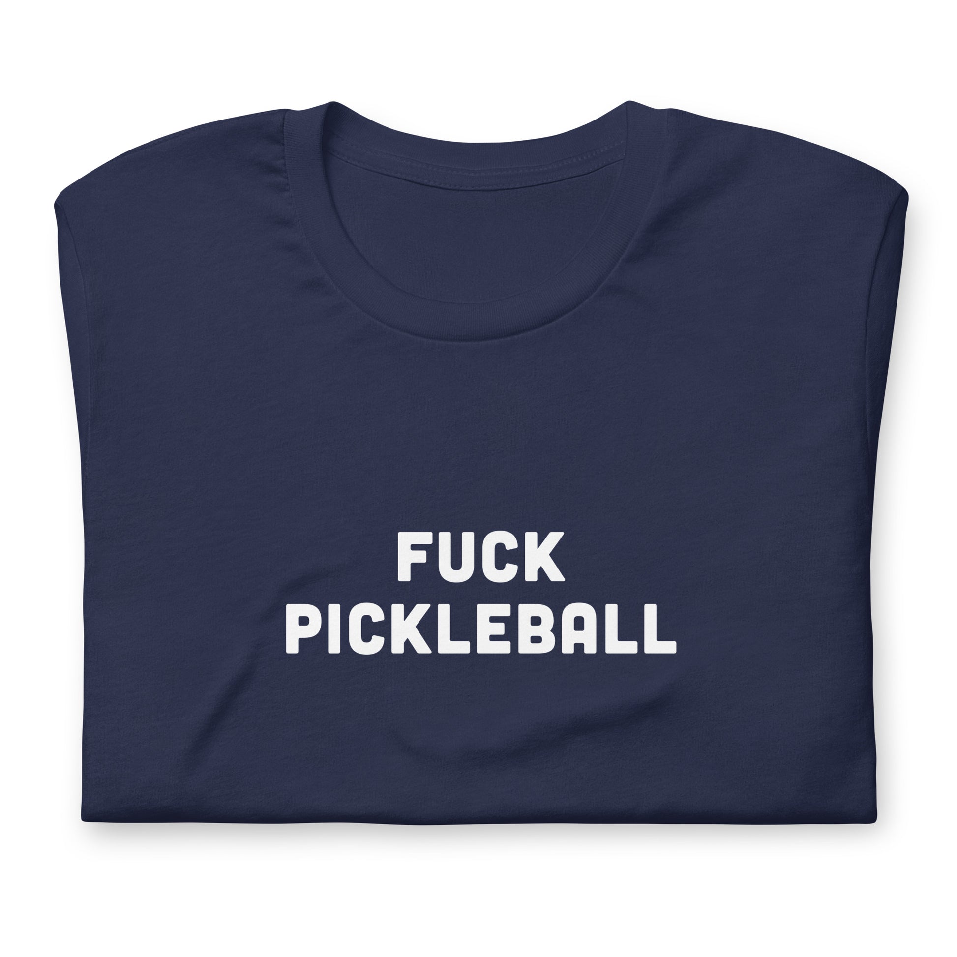 Fuck Pickleball T-Shirt Size S Color Black