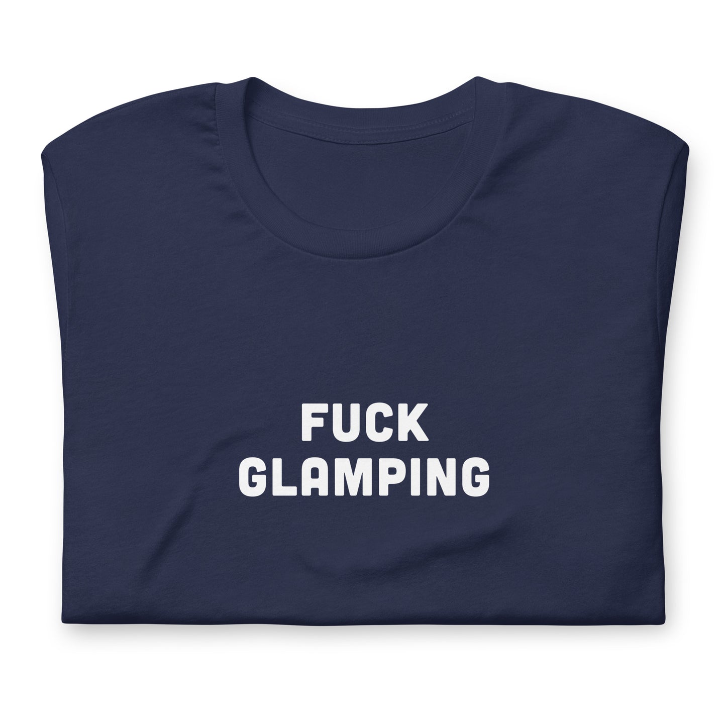 Fuck Glamping T-Shirt Size XL Color Black