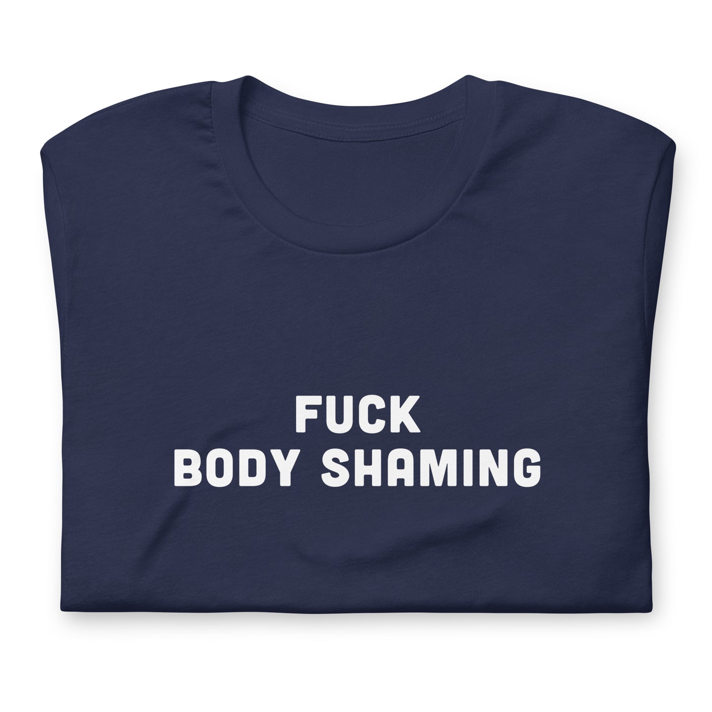 Fuck Body Shaming T-shirt Size L Color Black