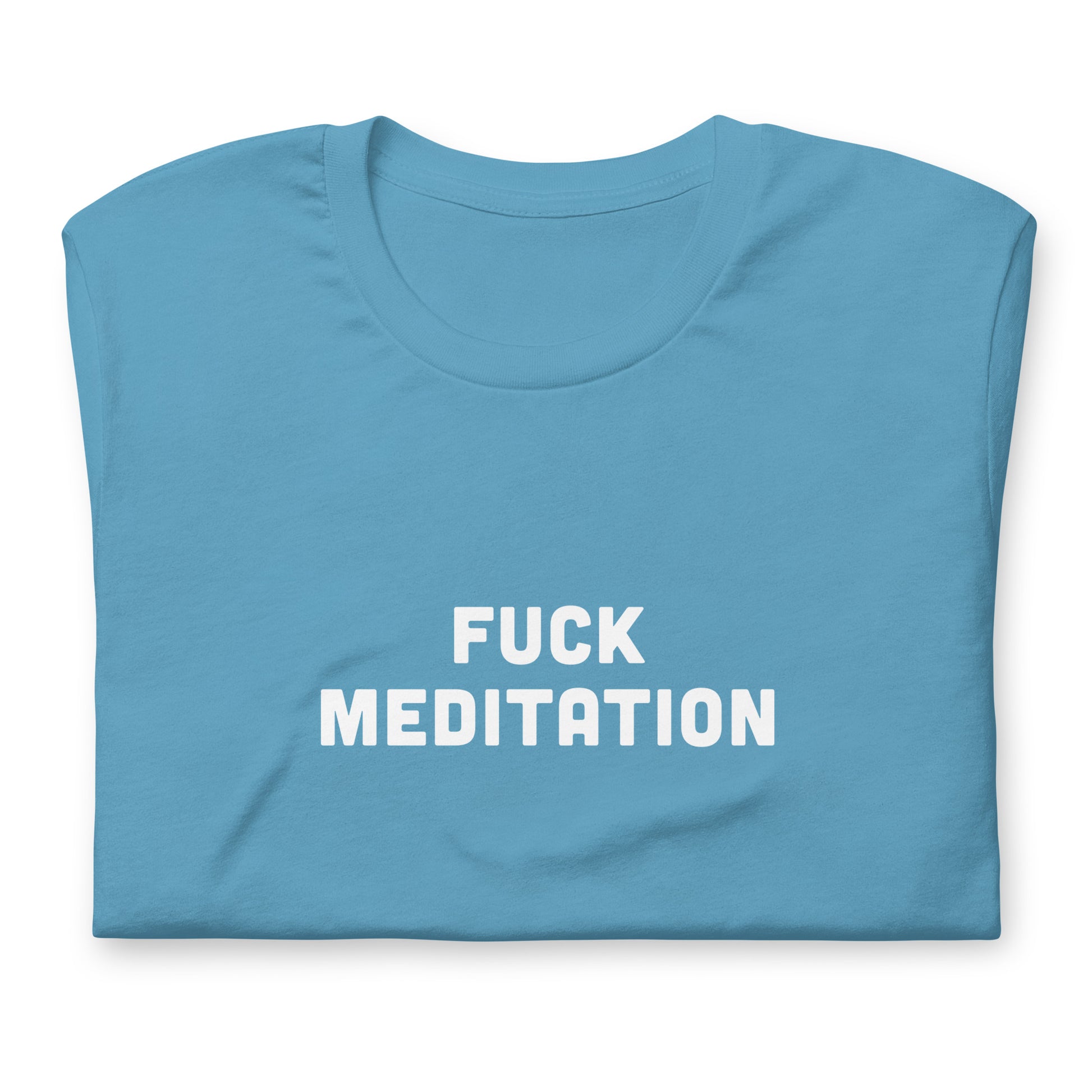 Fuck Meditation T-Shirt Size L Color Forest
