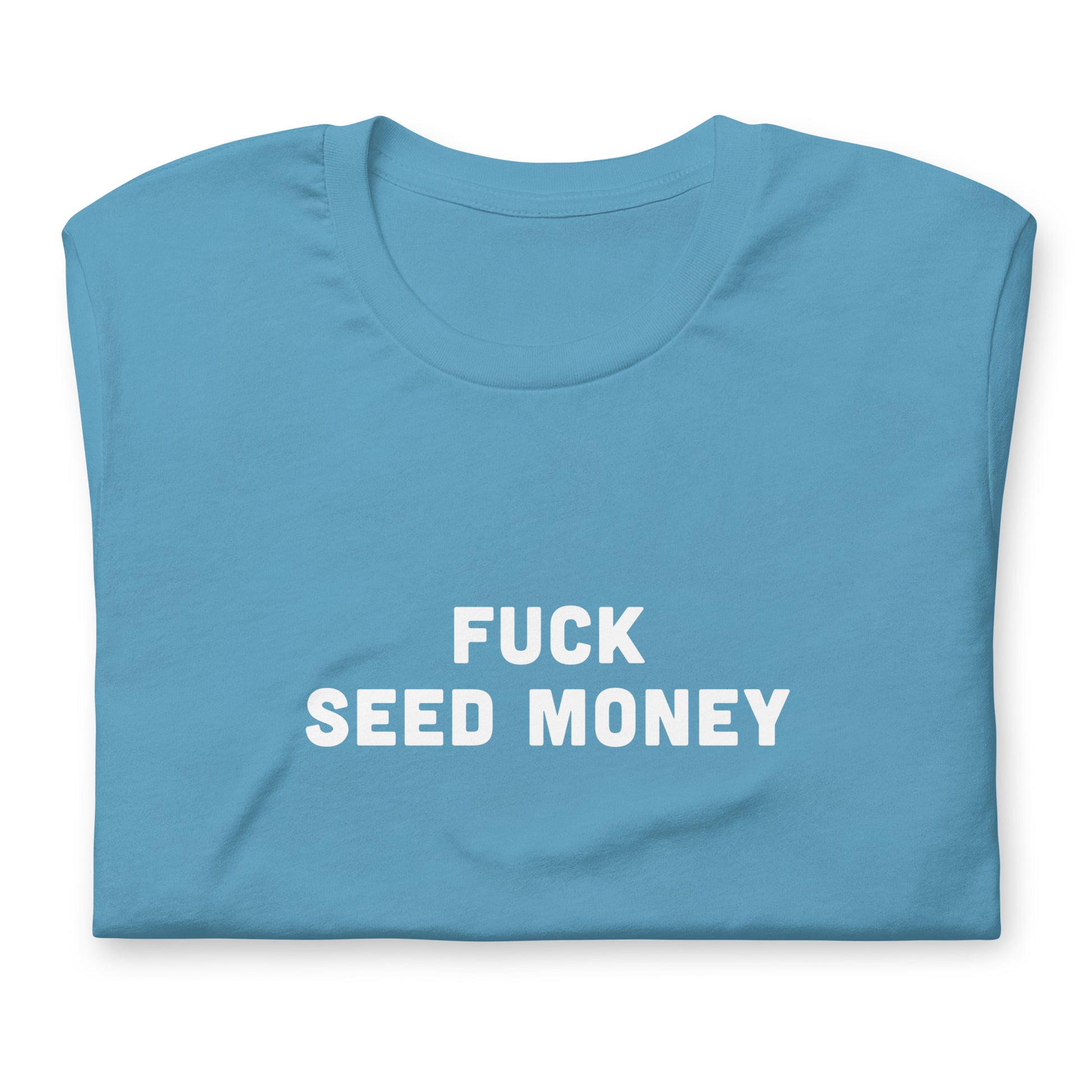 Fuck Seed Money T-Shirt Size M Color Forest