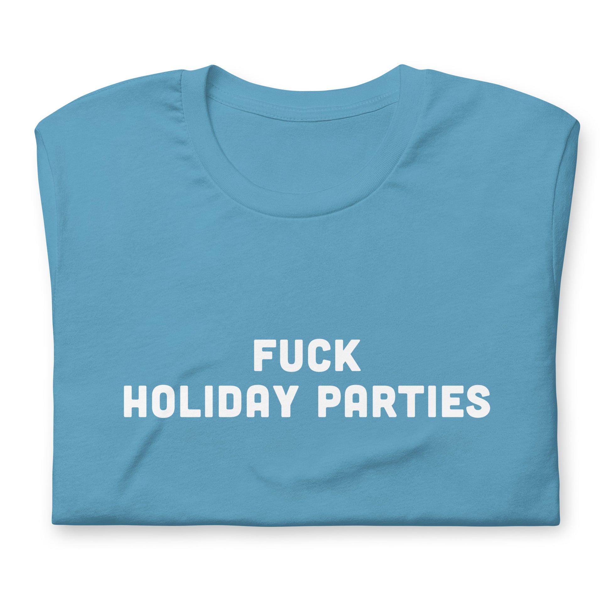 Fuck Holiday Parties T-Shirt Size M Color Forest