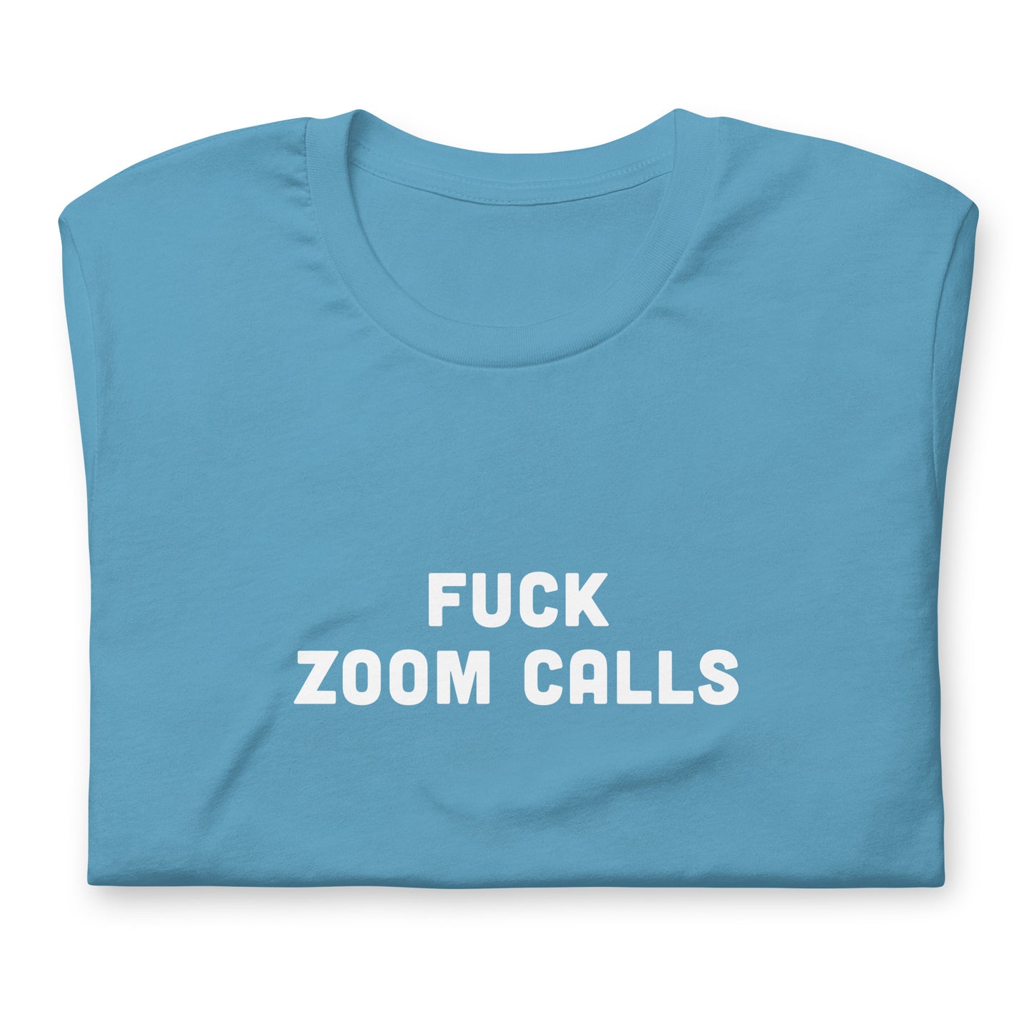 Fuck Zoom Calls T-Shirt Size M Color Forest