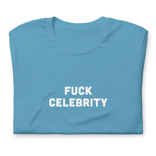 Fuck Celebrity T-Shirt Size S Color Black