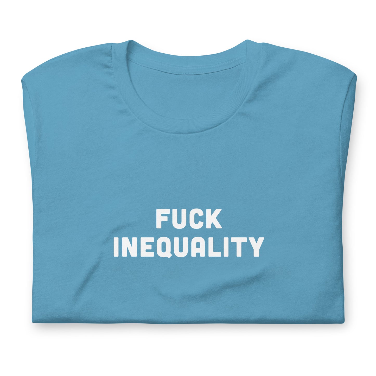 Fuck Inequality T-Shirt Size M Color Forest