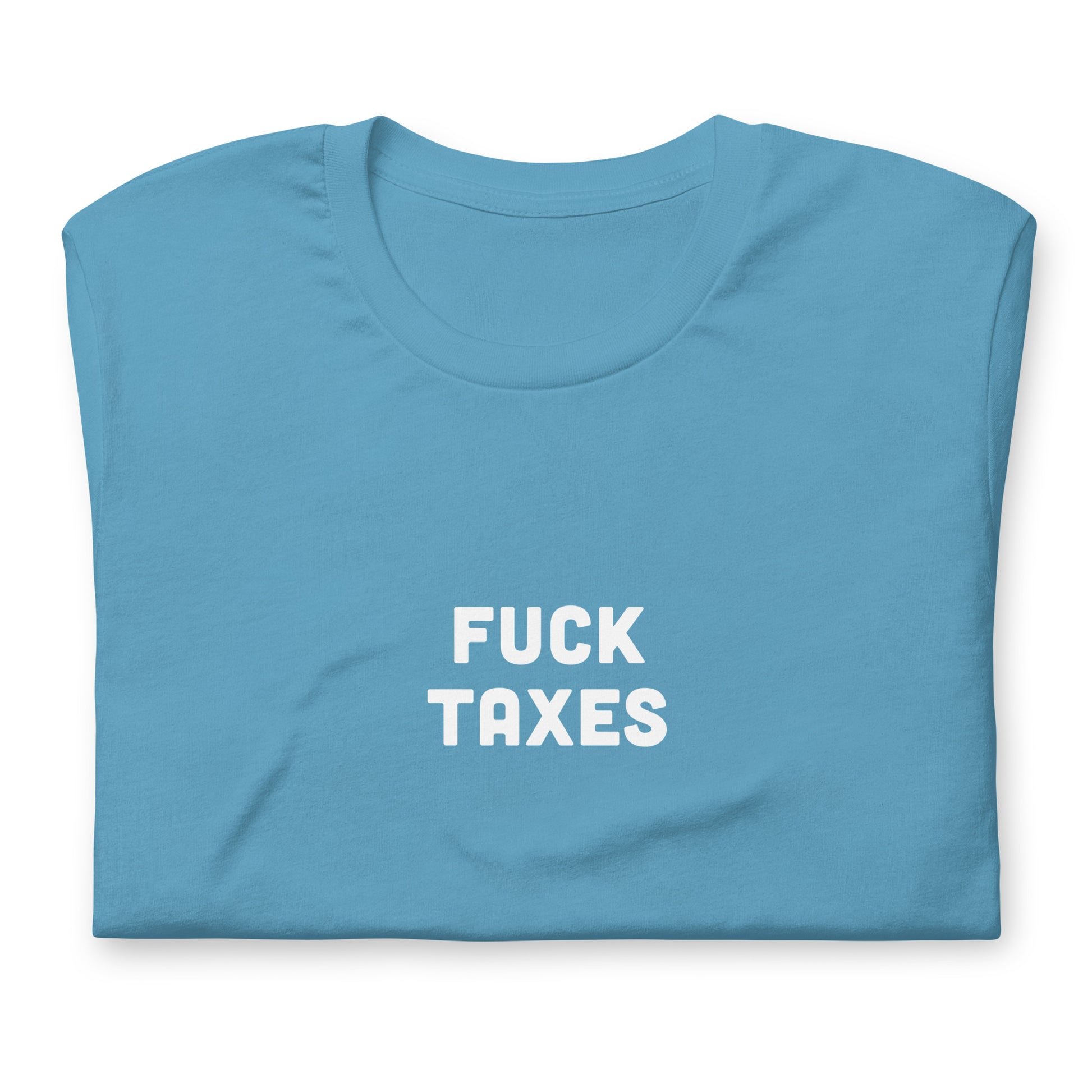 Fuck Taxes T-Shirt Size M Color Forest